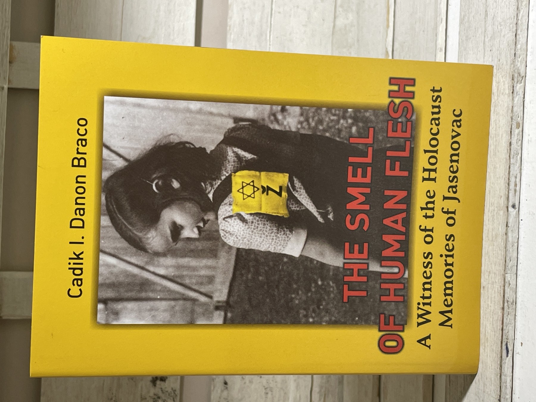 The Smell of Human Flesh: A Witness of the Holocaust