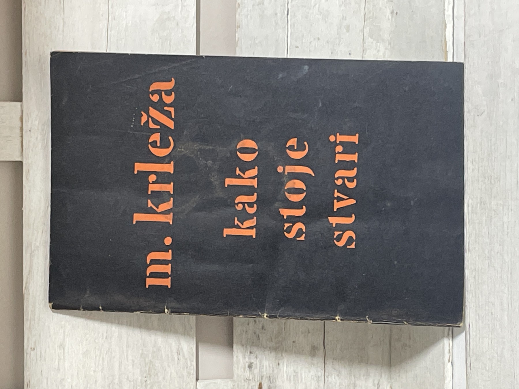 Kako stoje stvari — Miroslav Krleža