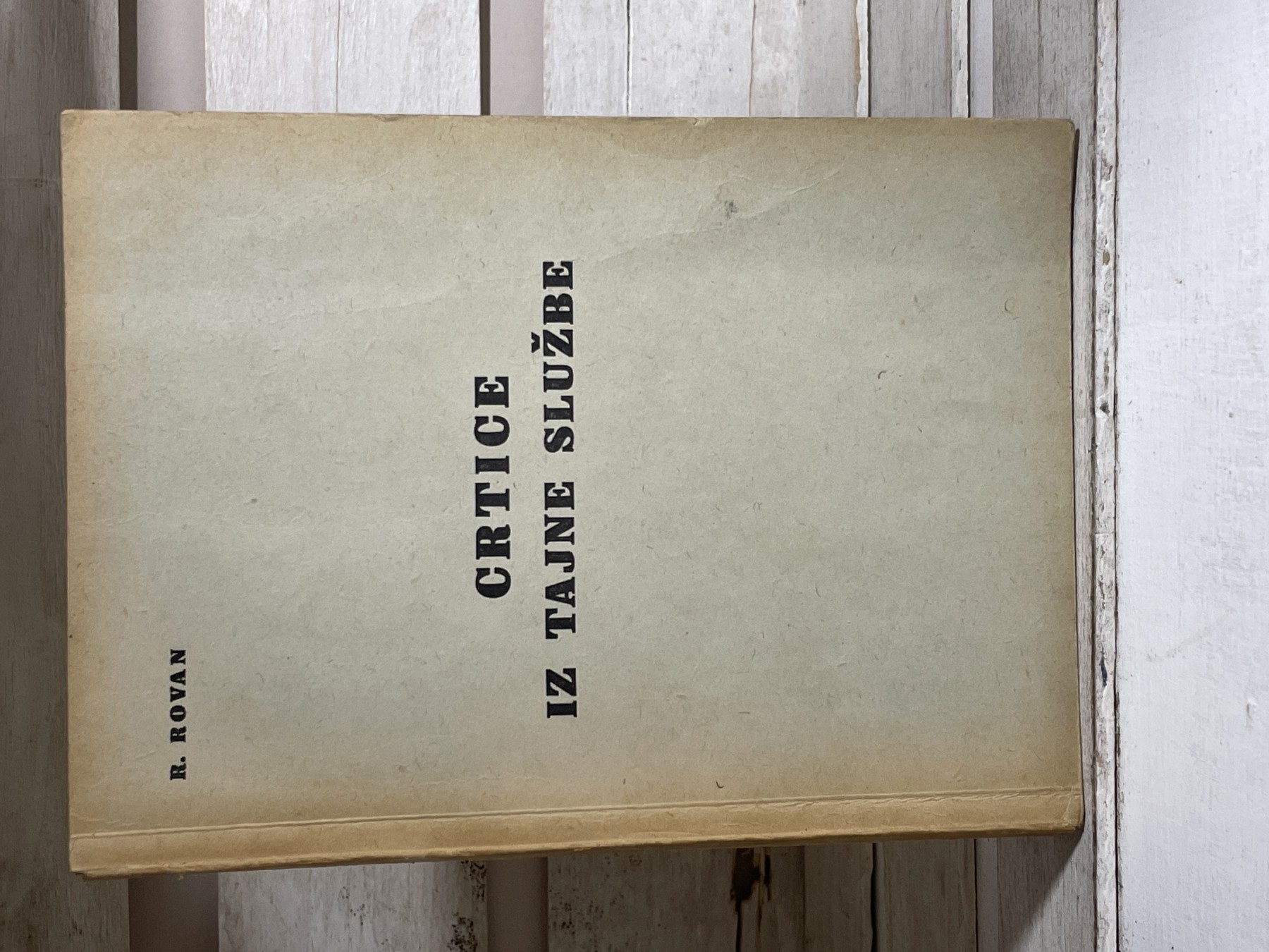 Crtice iz tajne službe — R. Rovan
