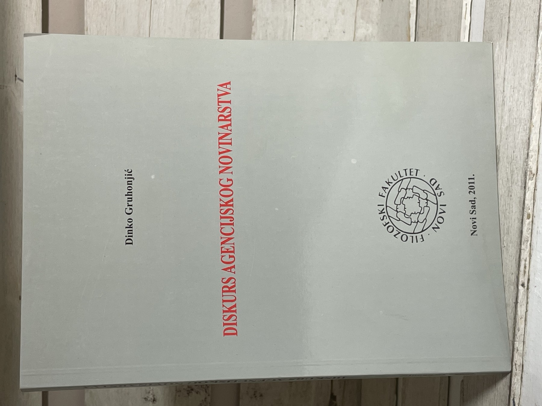 Diskurs agencijskog novinarstva — Dinko Gruhonjić