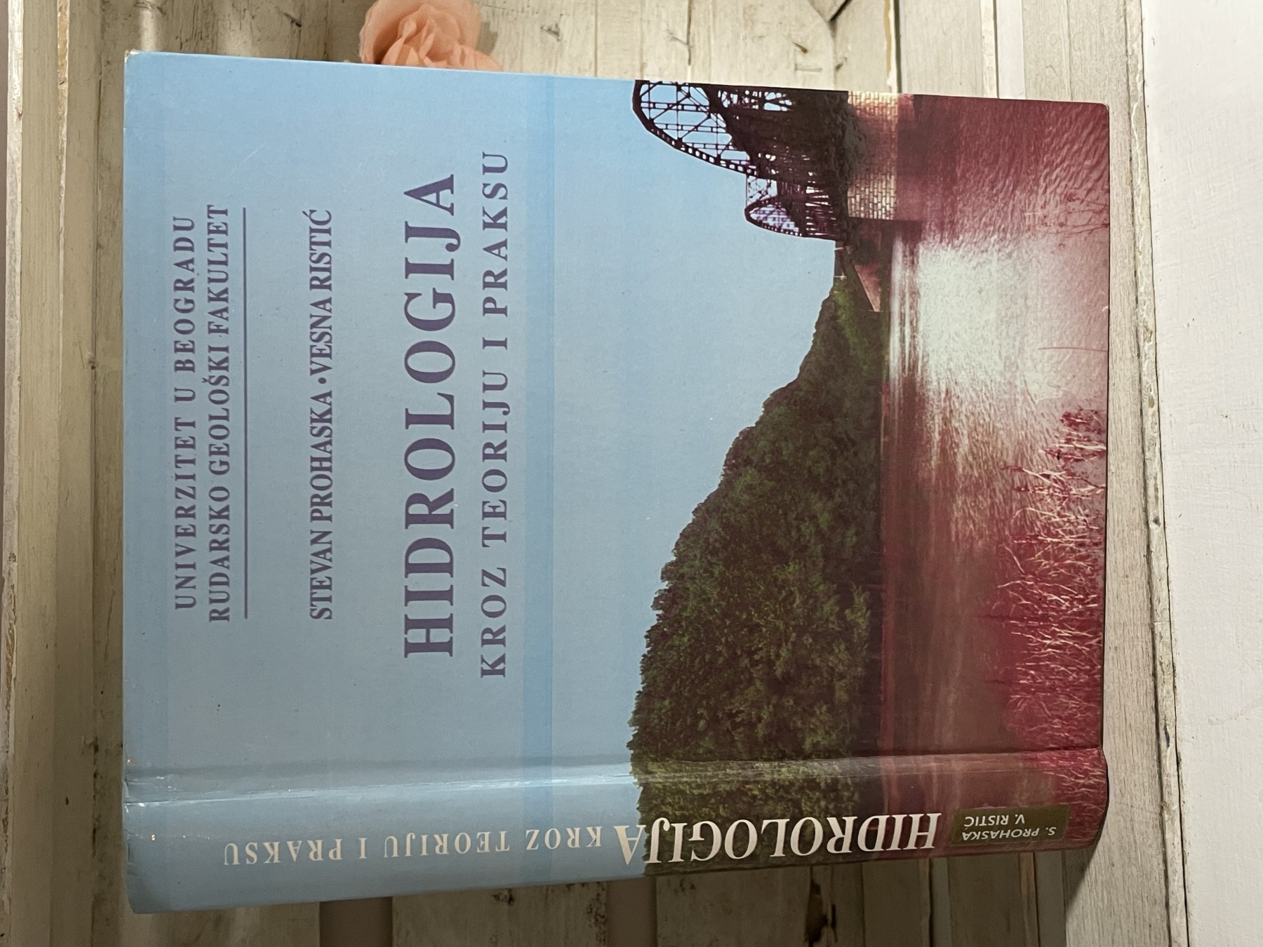 Hidrologija kroz teoriju i praksu — Prohaska i Ristić