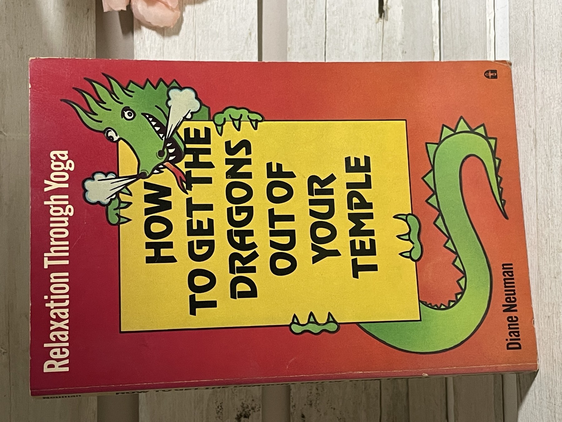 How to Get the Dragons Out of Your Temple — Diane Neuman