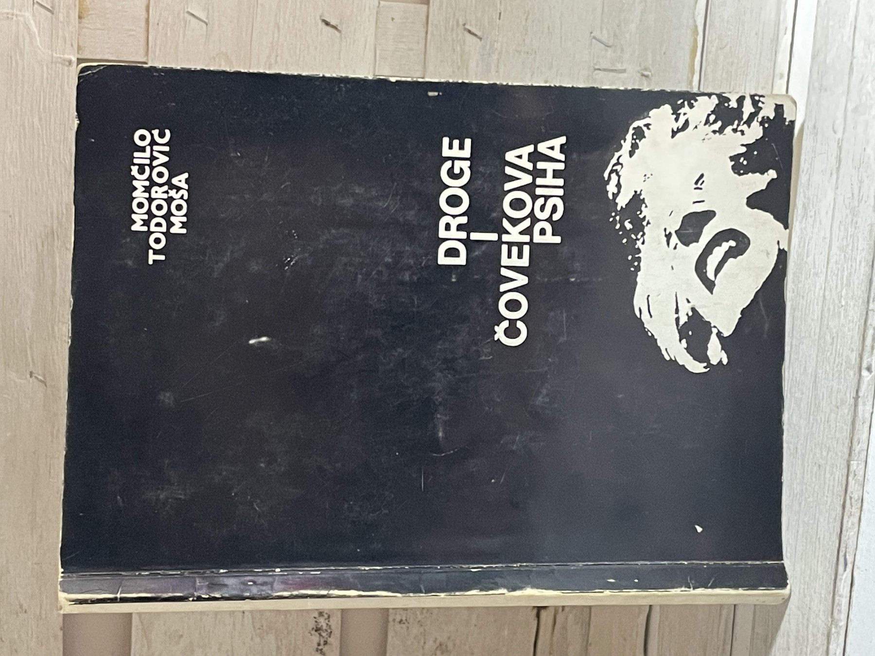 Droge i čovekova psiha — Momčilo Todorović