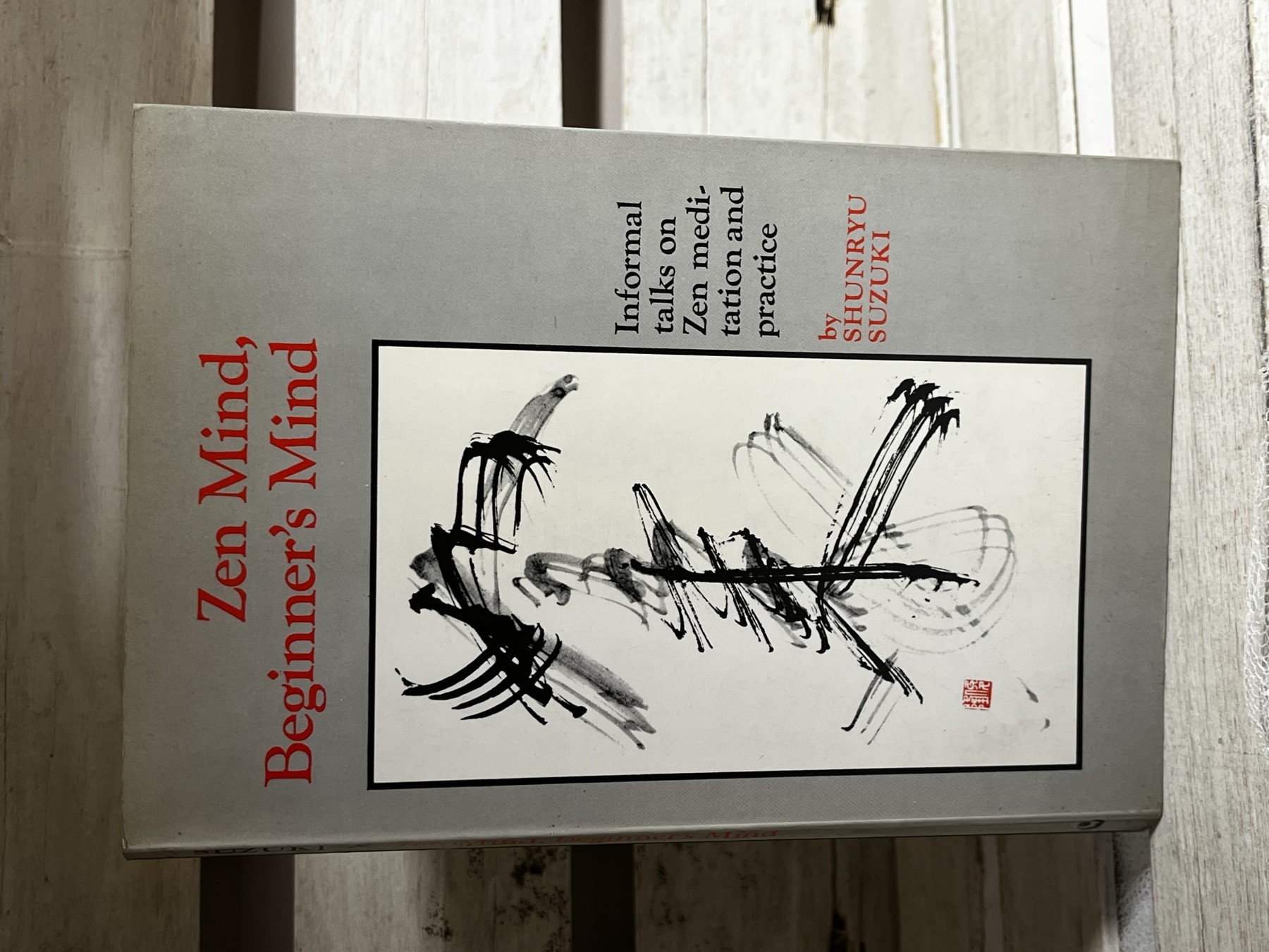 Zen Mind, Beginner's Mind — Šunrju Suzuki