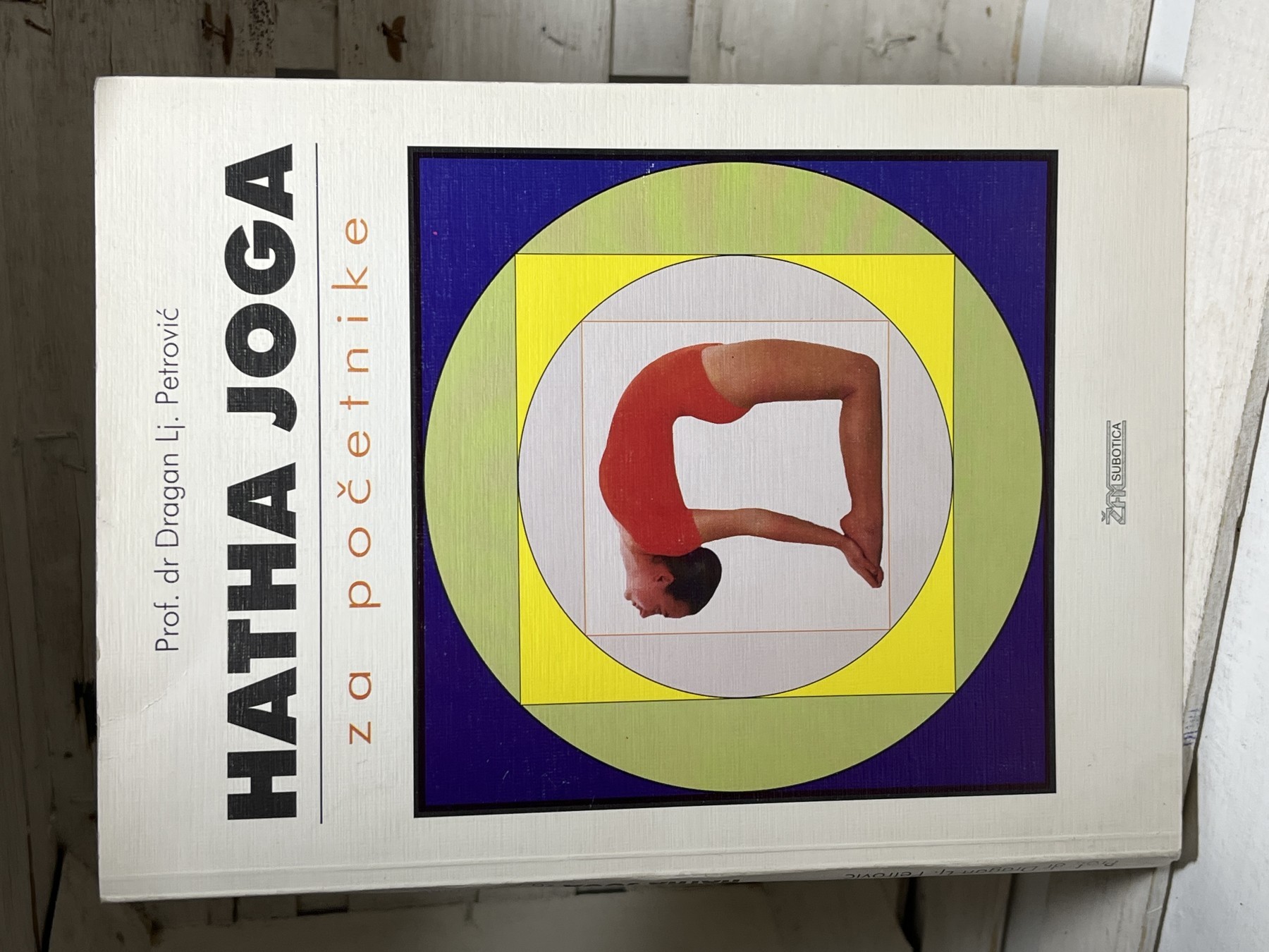 Hatha joga za početnike — prof. dr Dragan Lj. Petrović