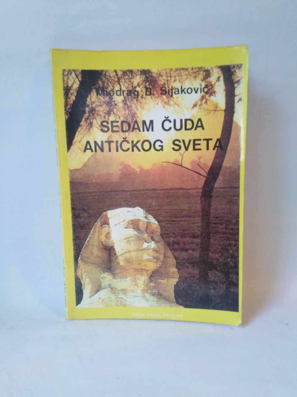 Sedam čuda antičkog sveta — Miodrag Šijaković