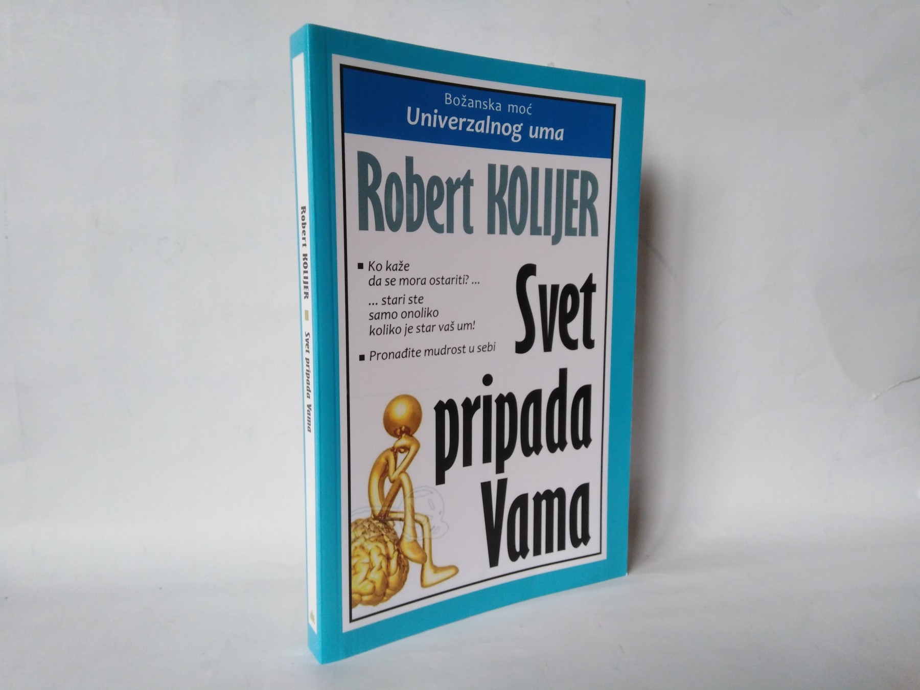 Svet pripada vama — Robert Kolijer