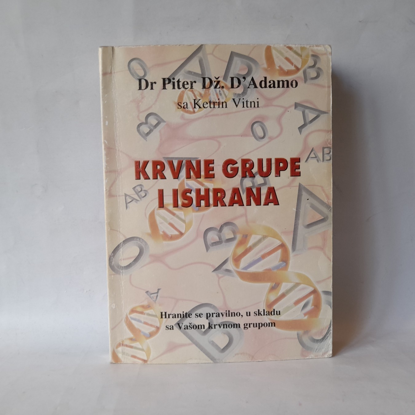 Krvne grupe i ishrana — Piter Dž. D'Adamo