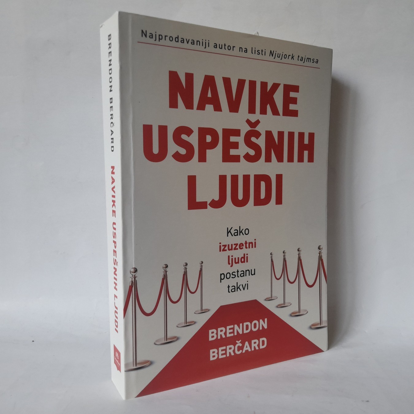 Navike uspešnih ljudi — Brendon Berčard