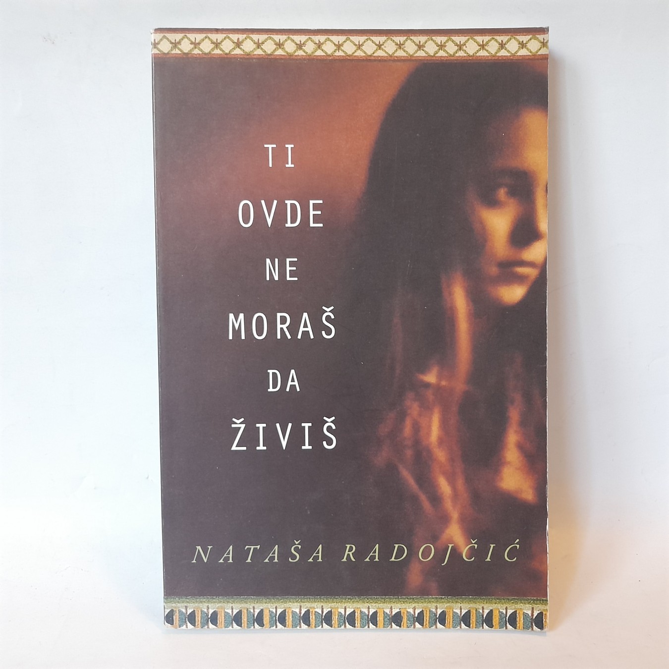 Ti ovde ne moraš da živiš — Nataša Radojčić
