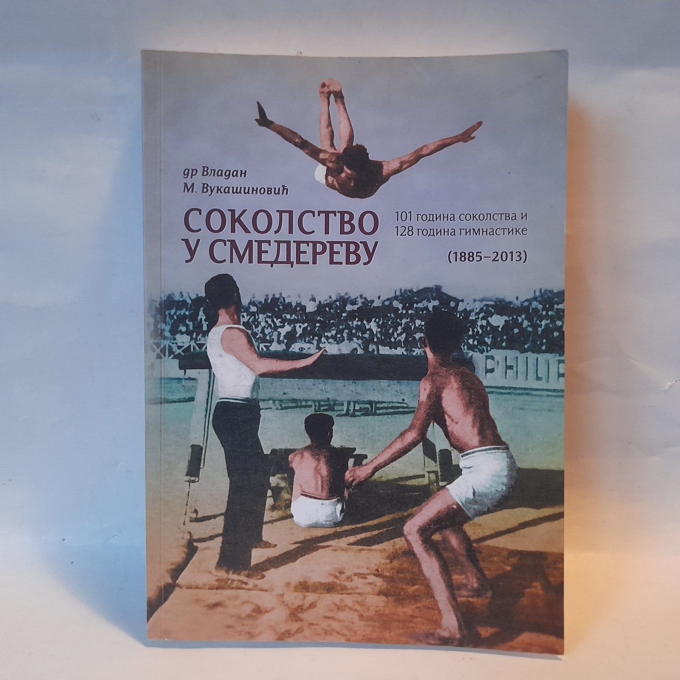 Sokolstvo u Smederevu — Vladan M. Vukašinović