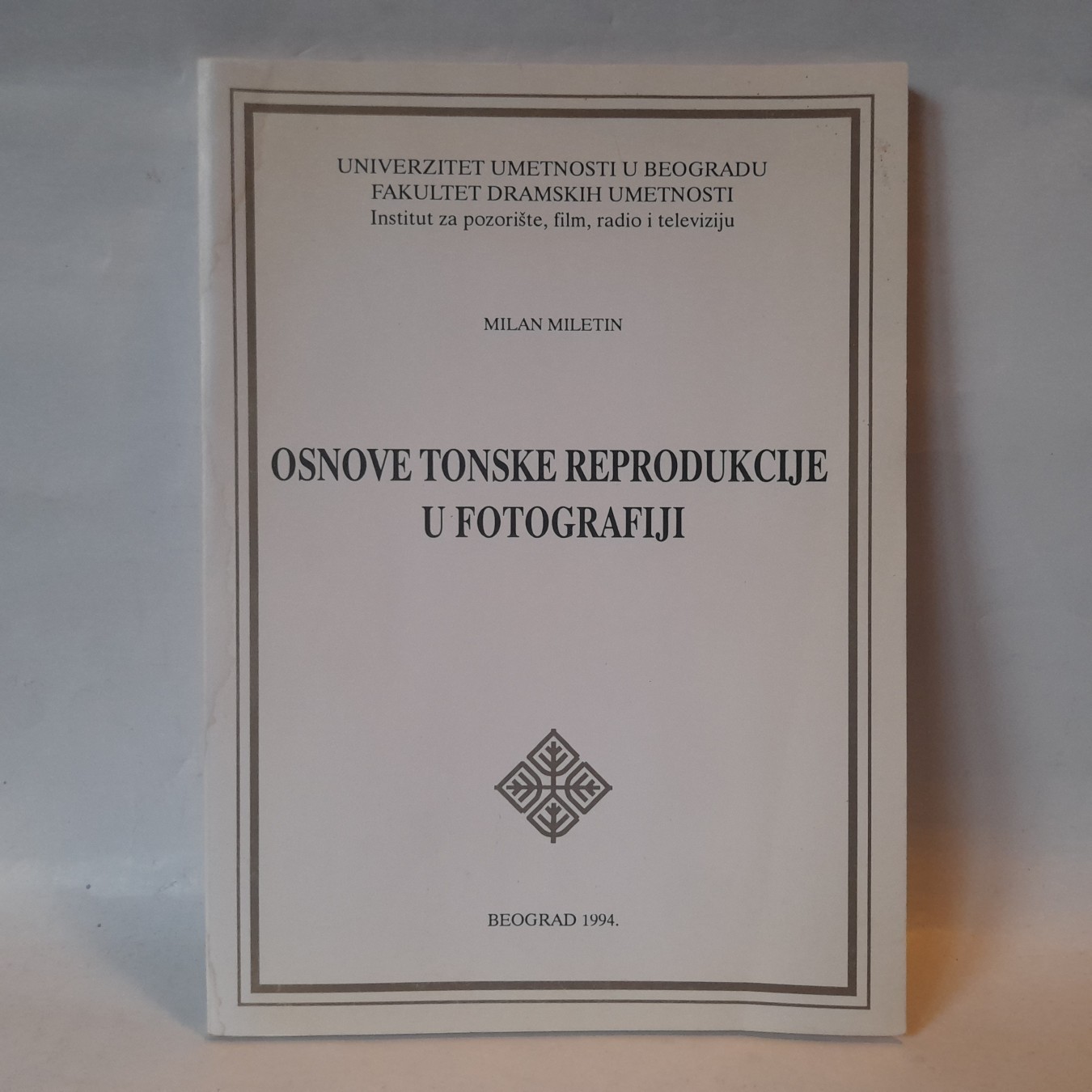 Osnove tonske reprodukcije u fotografiji — Milan Miletin