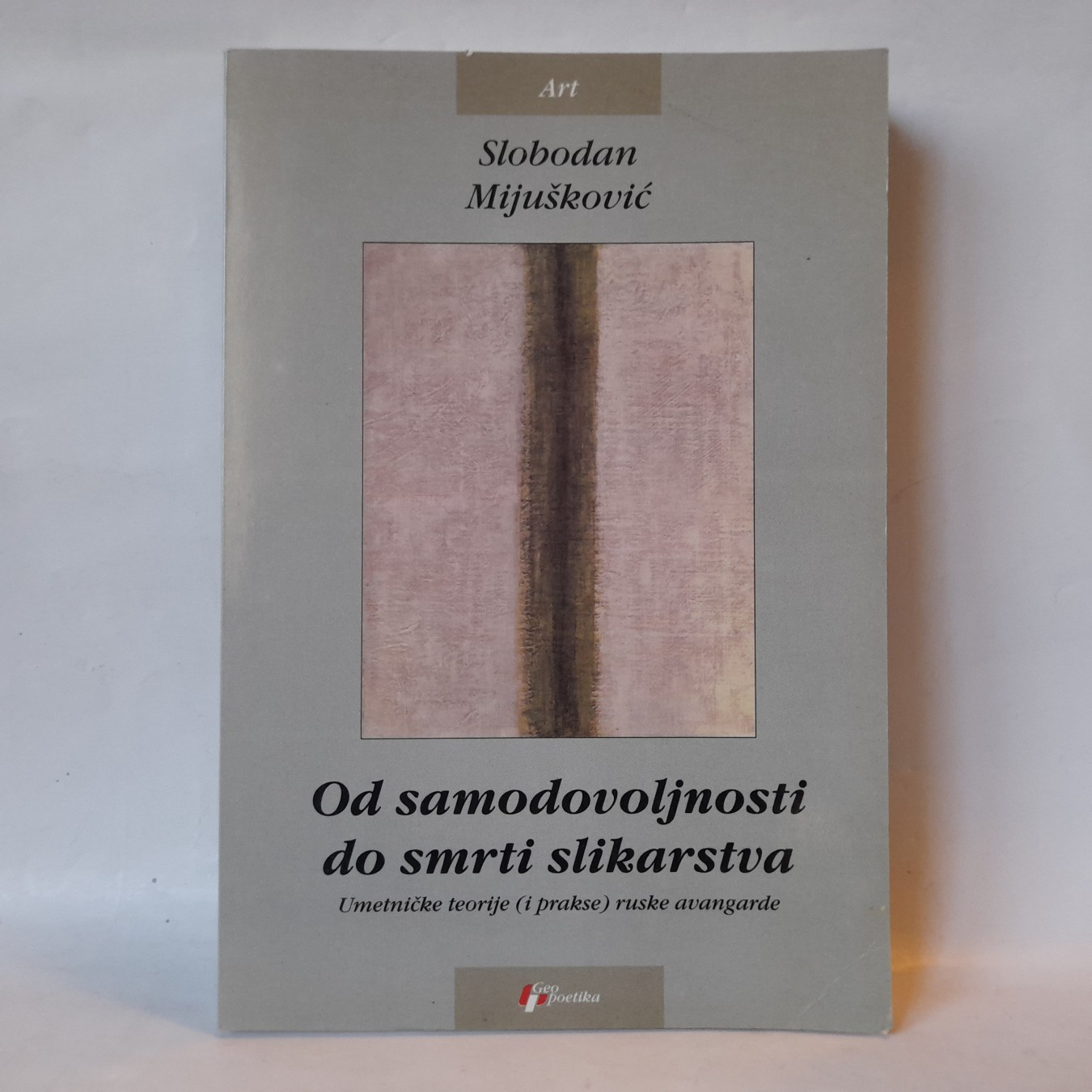 Od samodovoljnosti do smrti slikarstva — Slobodan Mijušković