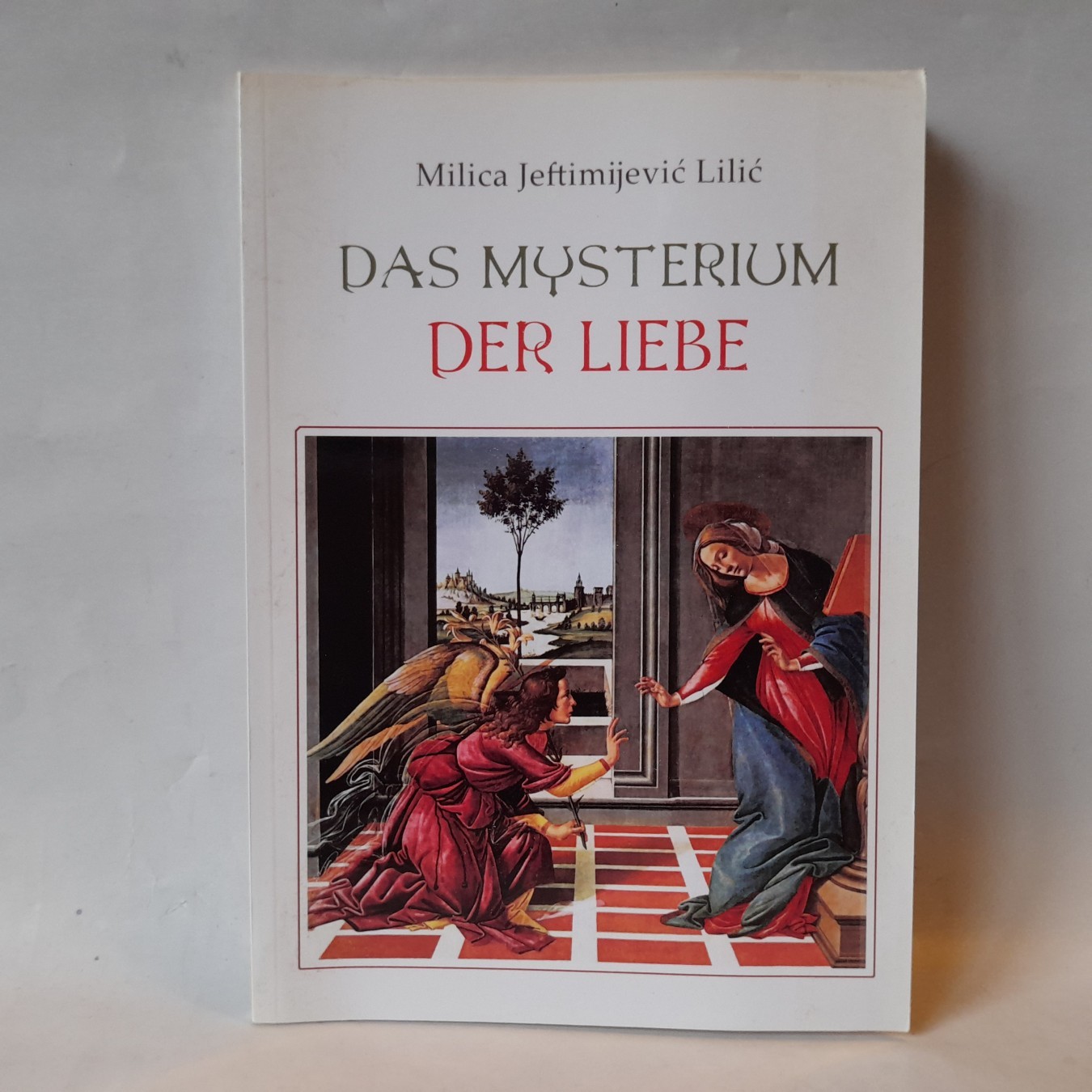 Das Mysterium der Liebe — Milica Jeftimijević Lilić