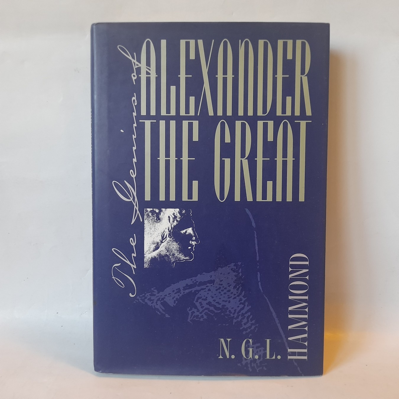 The Genius of Alexander the Great — N. G. L. Hammond