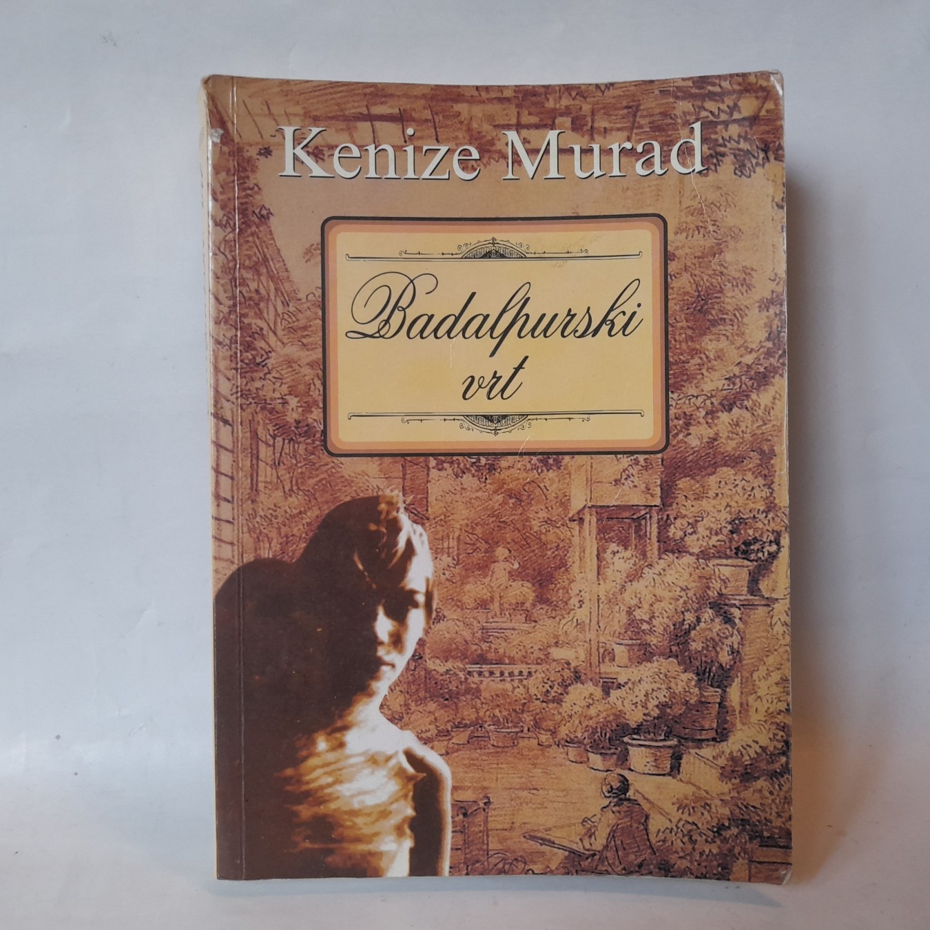 Badalpurski vrt — Kenize Murad