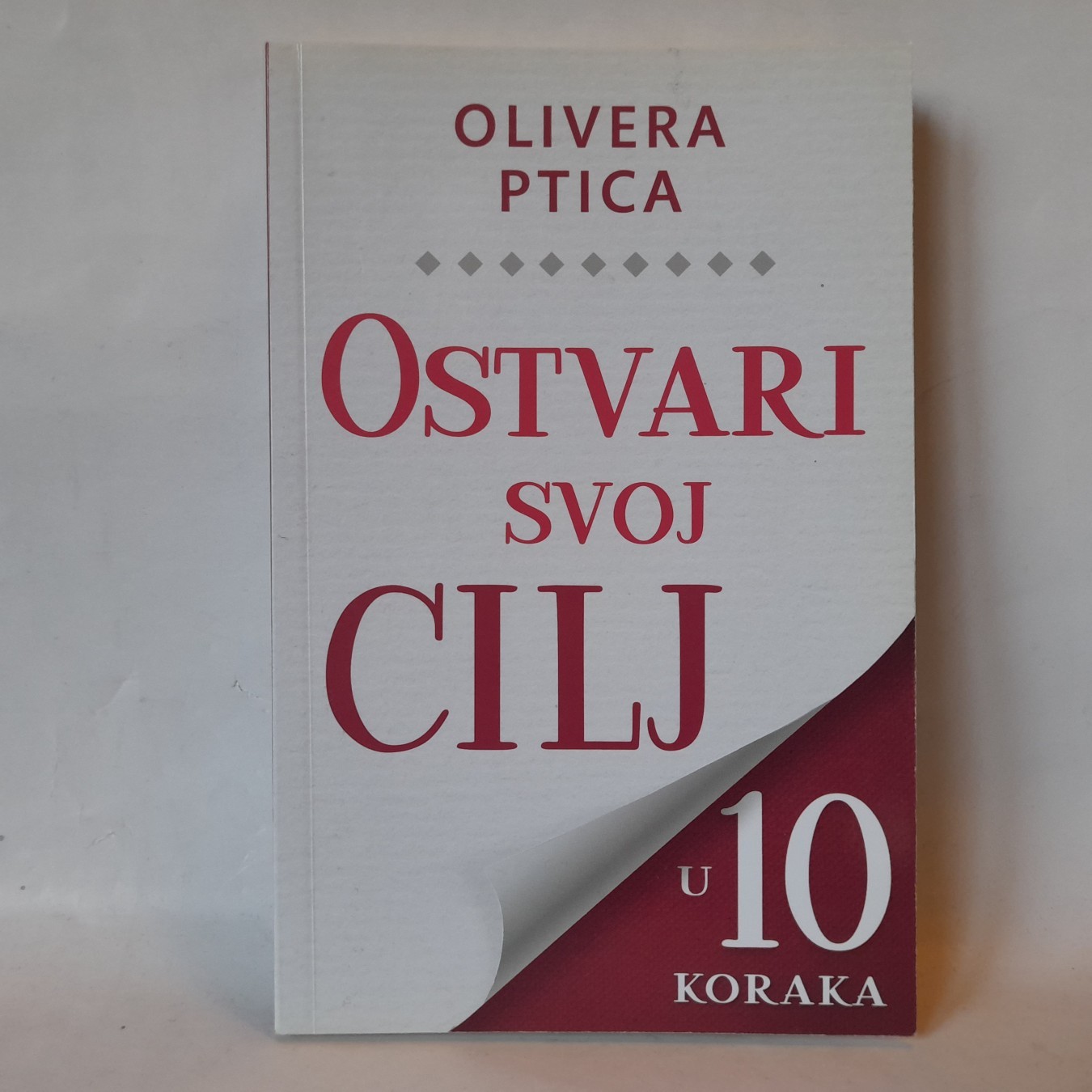 Ostvari svoj cilj u deset koraka — Olivera Ptica