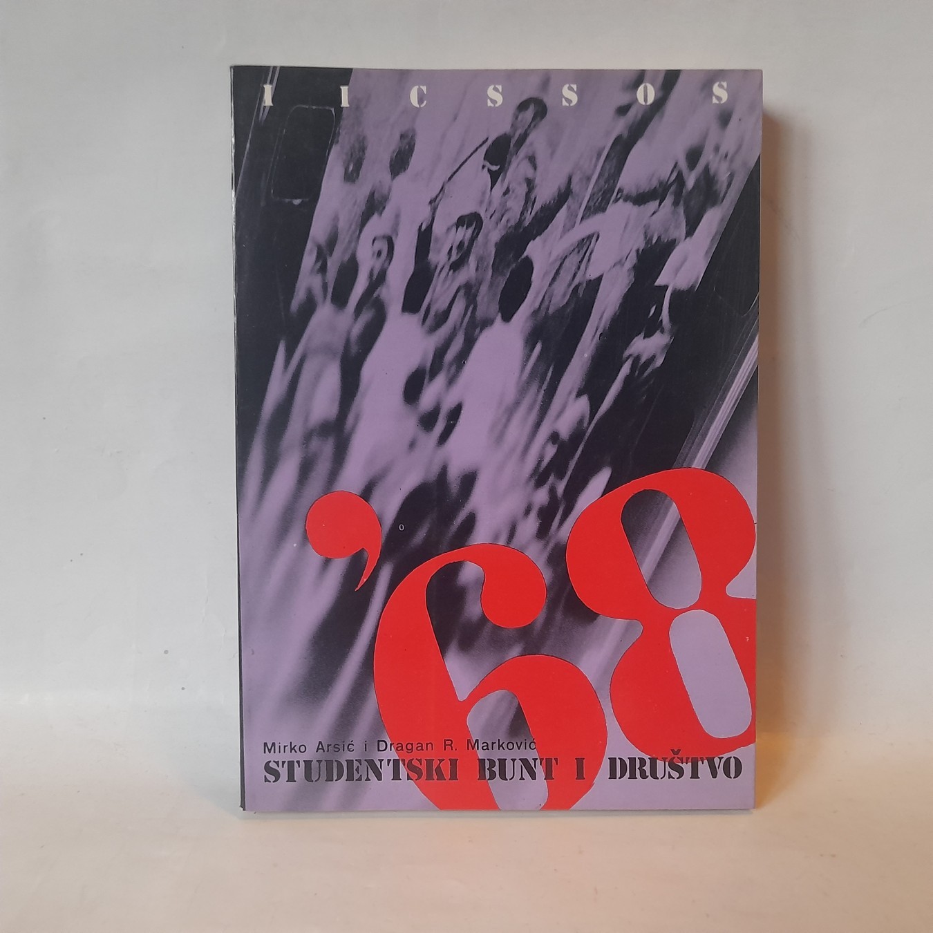 Studentski bunt i društvo '68 — M. Arsić, D. Marković