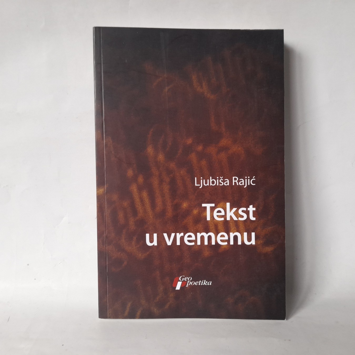 Tekst u vremenu — Ljubiša Rajić