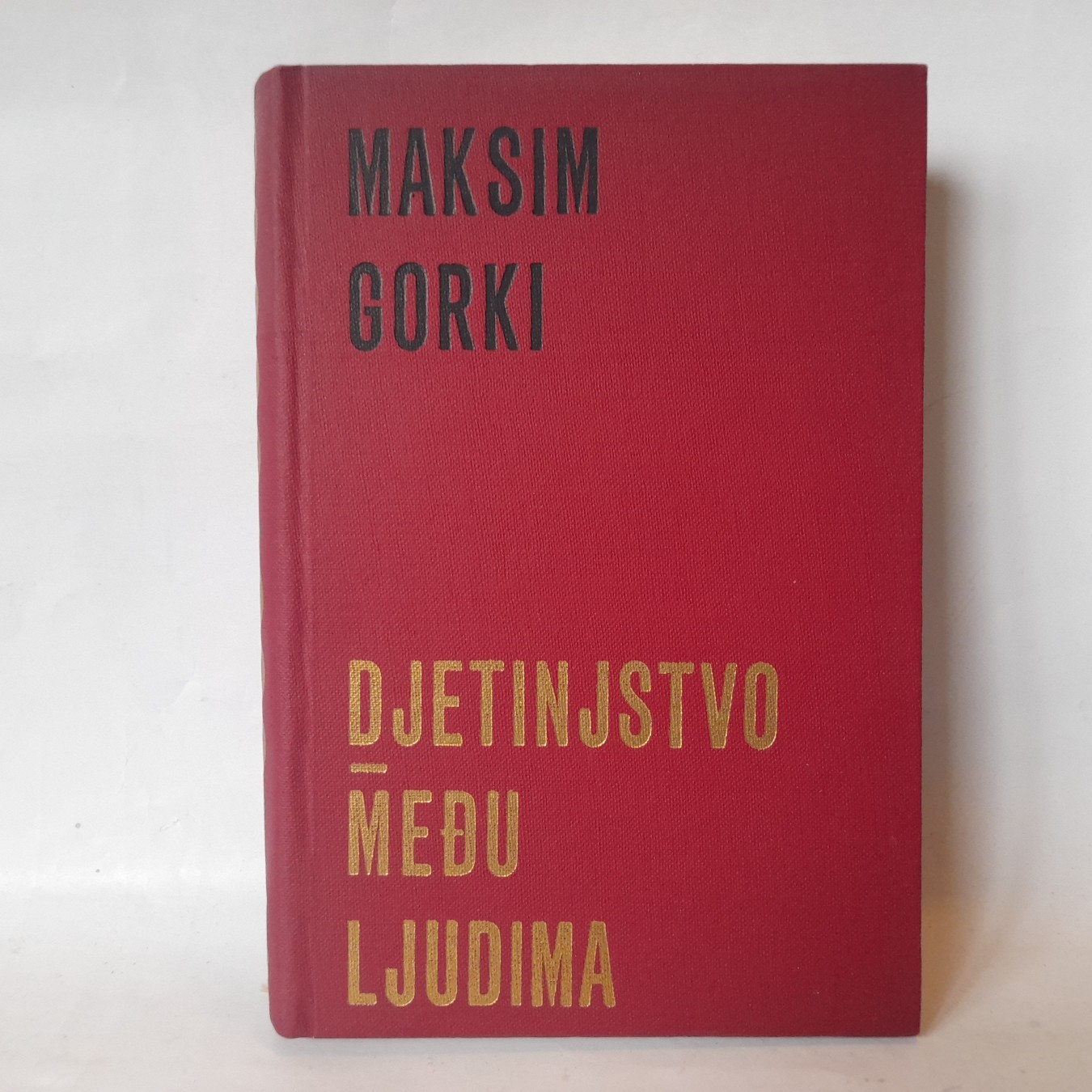 Detinjstvo; Među ljudima — Maksim Gorki