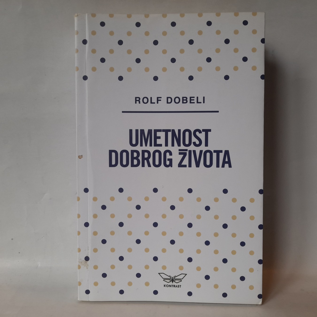 Umetnost dobrog života — Rolf Dobeli