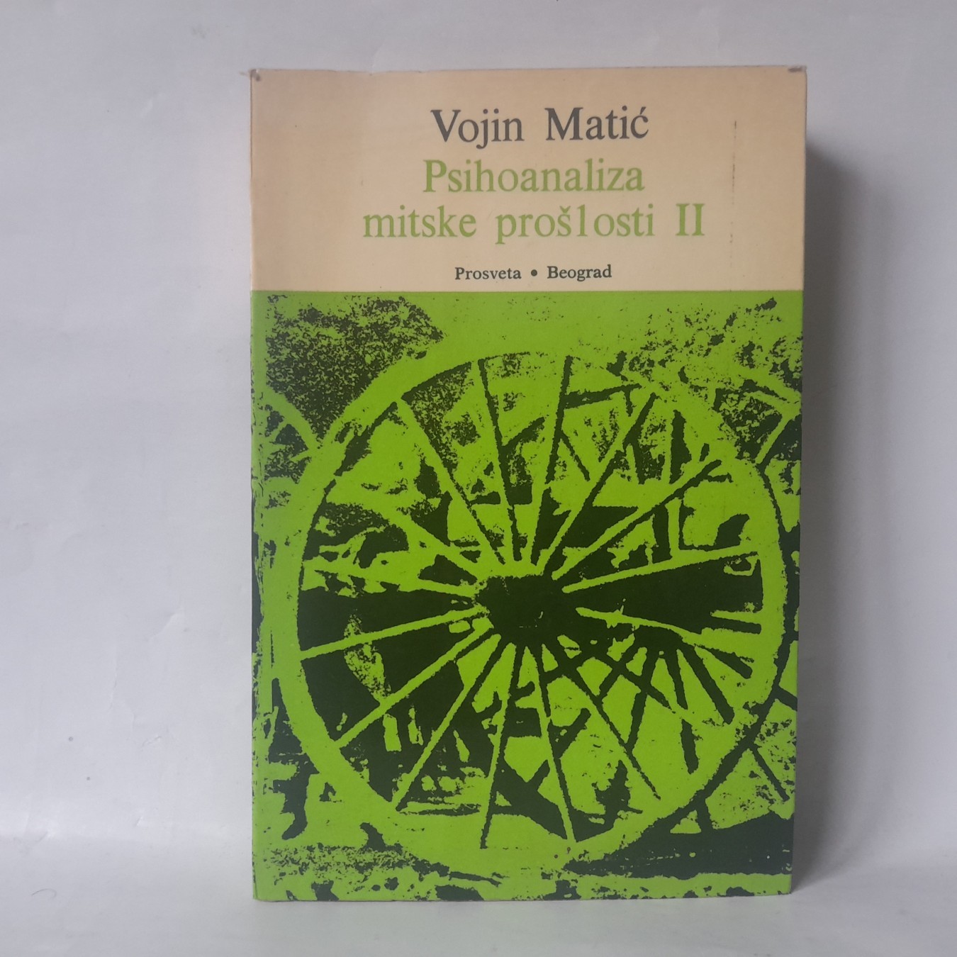 Psihoanaliza mitske prošlosti II — Vojin Matić