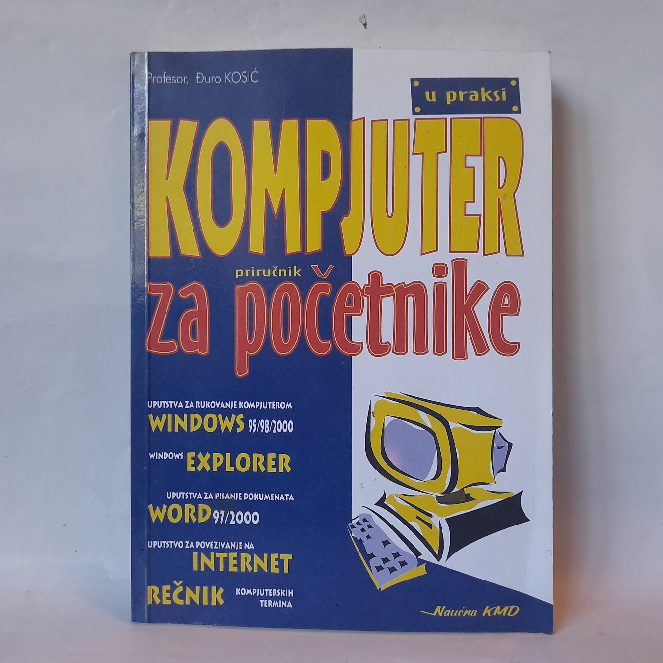 Kompjuter u praksi — priručnik za početnike