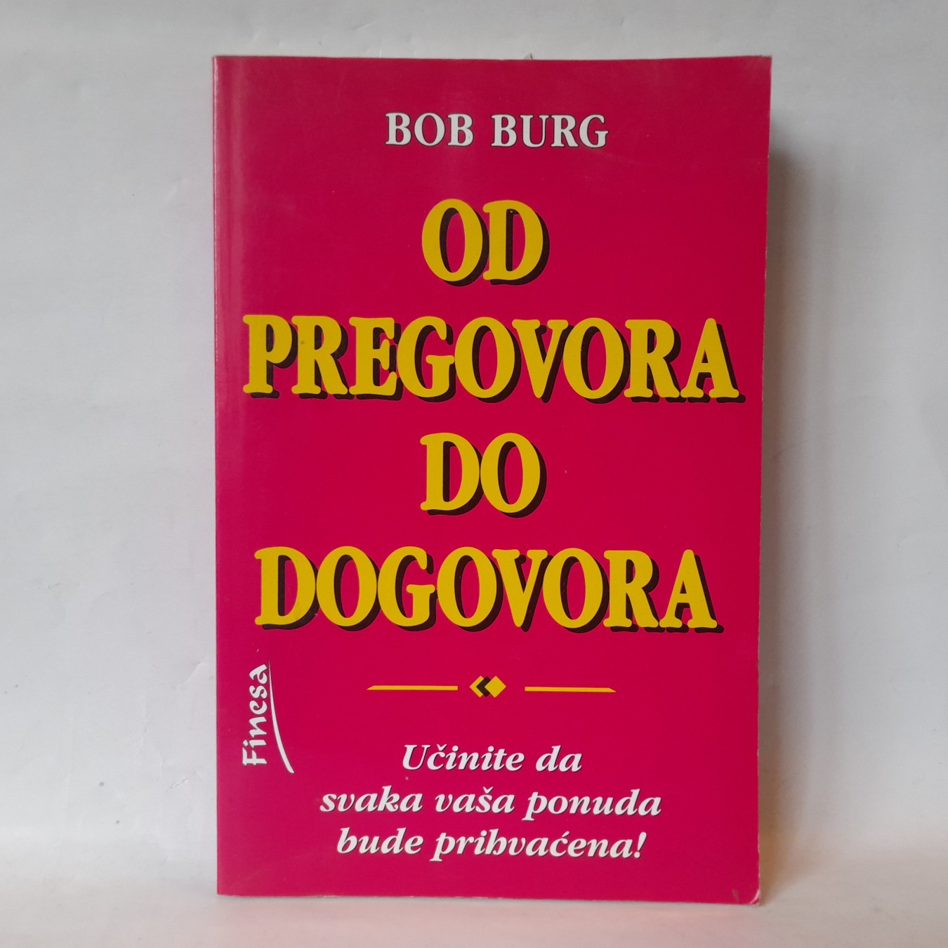 Od pregovora do dogovora — Bob Burg