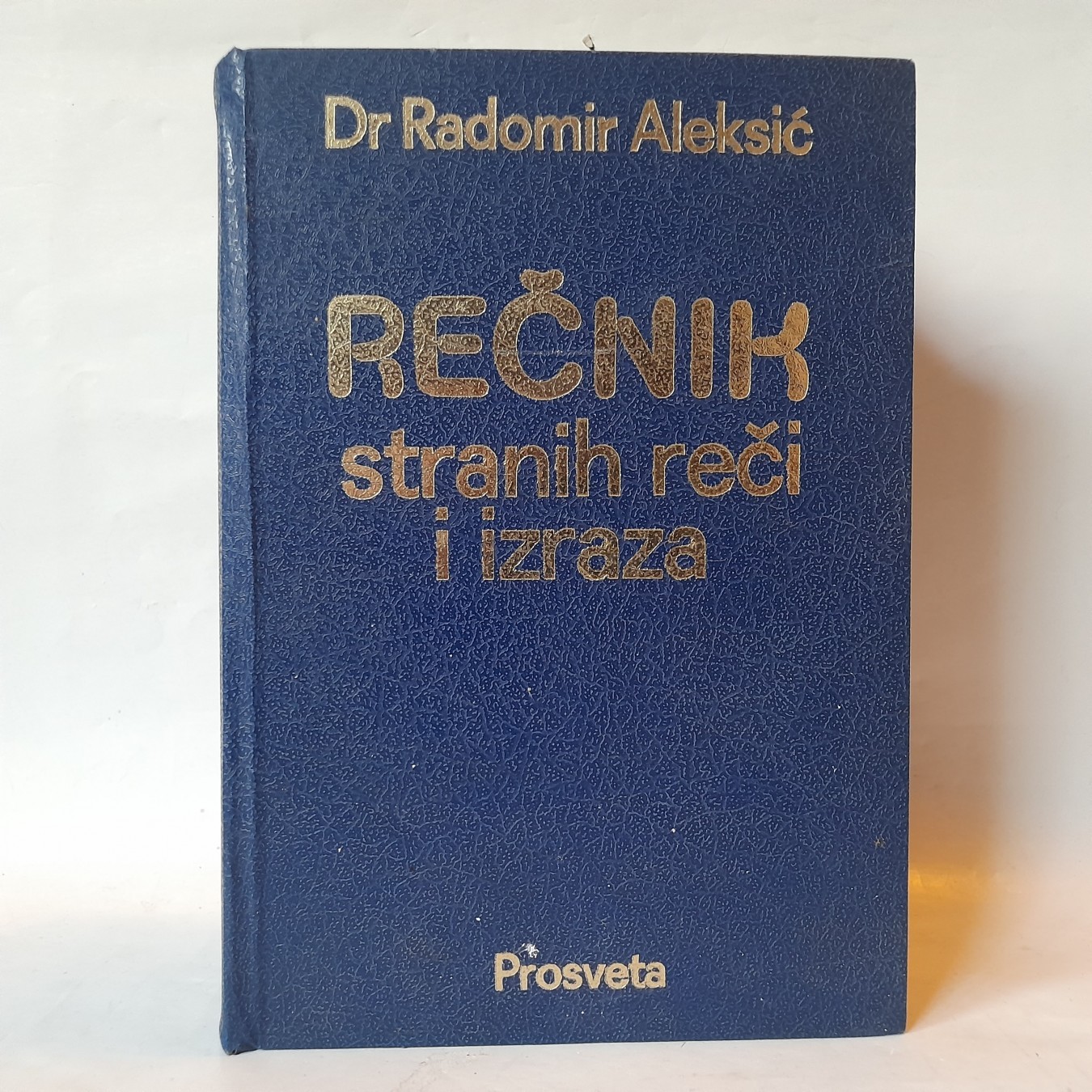 Rečnik stranih reči i izraza — dr Radomir Aleksić