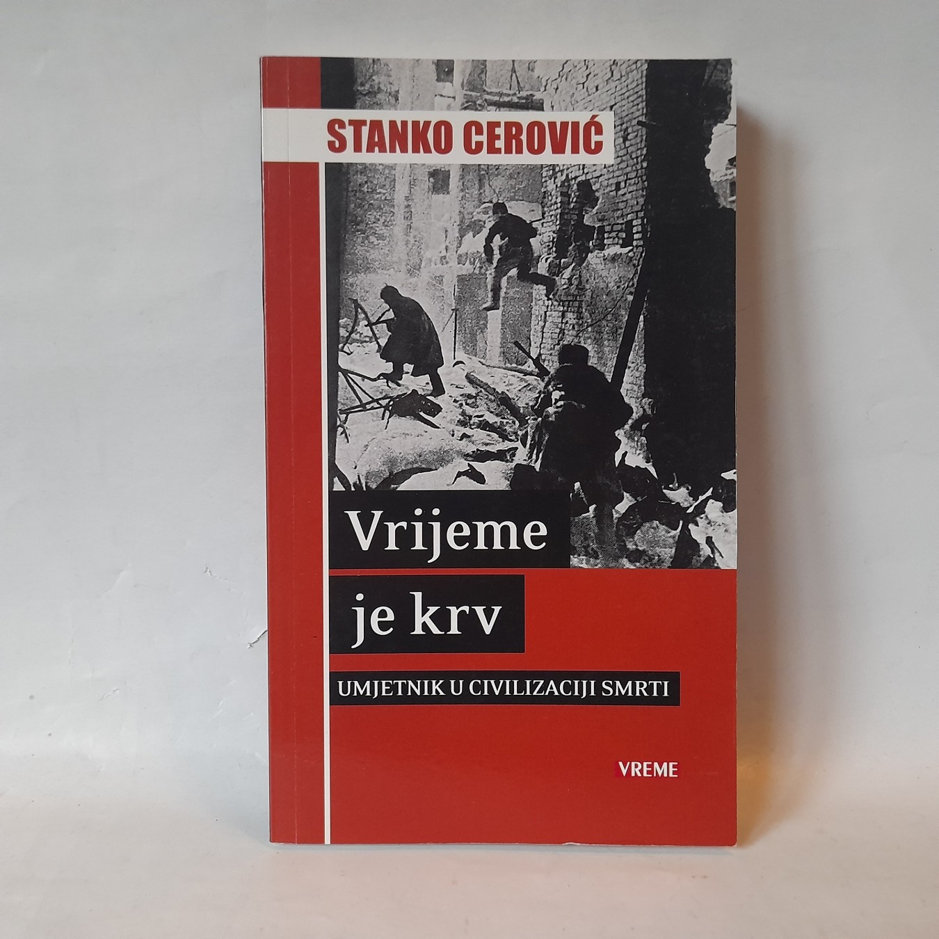 Vrijeme je krv — Stanko Cerović