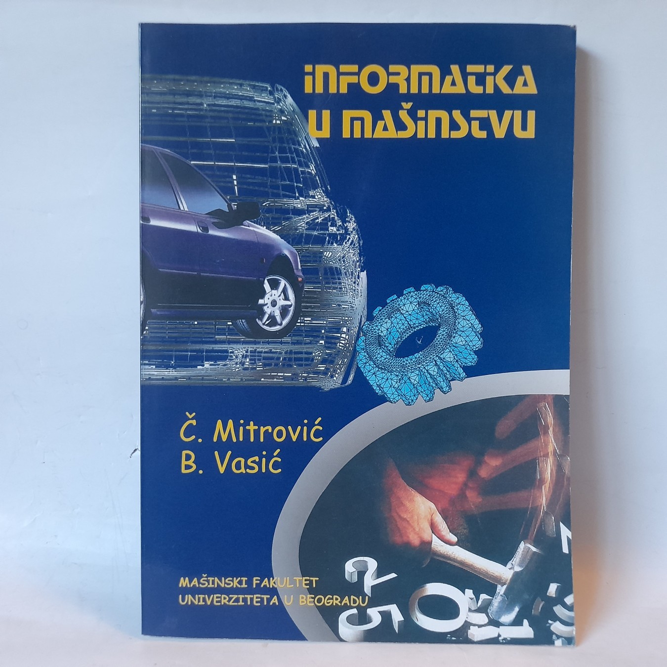 Informatika u mašinstvu — Č. Mitrović, B. Vasić