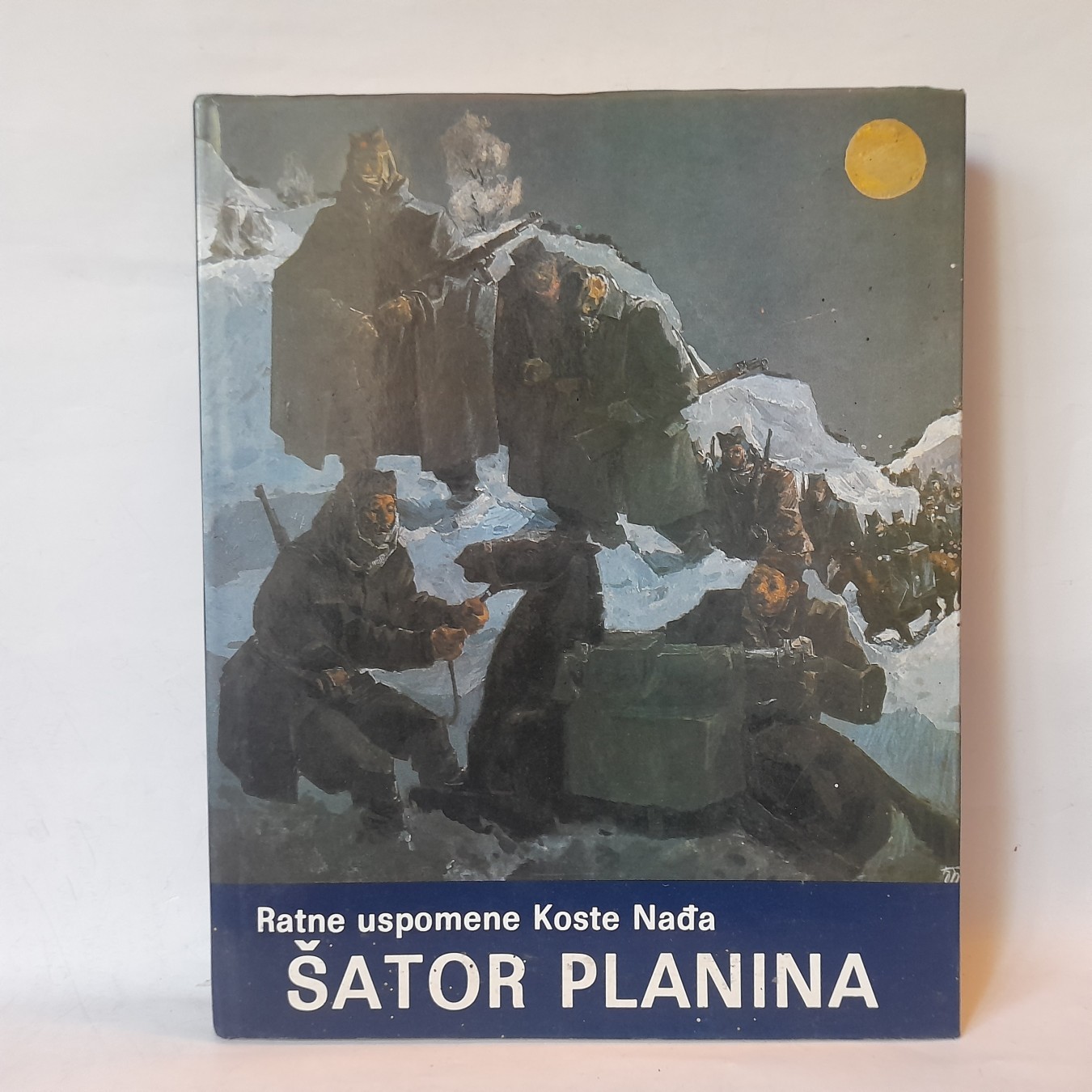 Šator planina, ratne uspomene Koste Nađa — Kosta Nađ