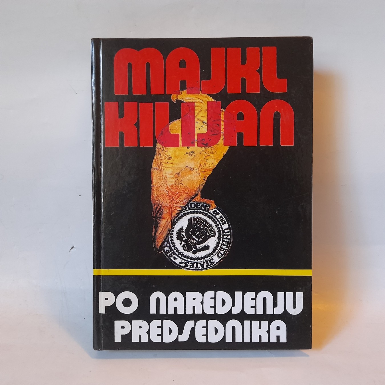 Po naređenju predsednika — Majkl Kilijan