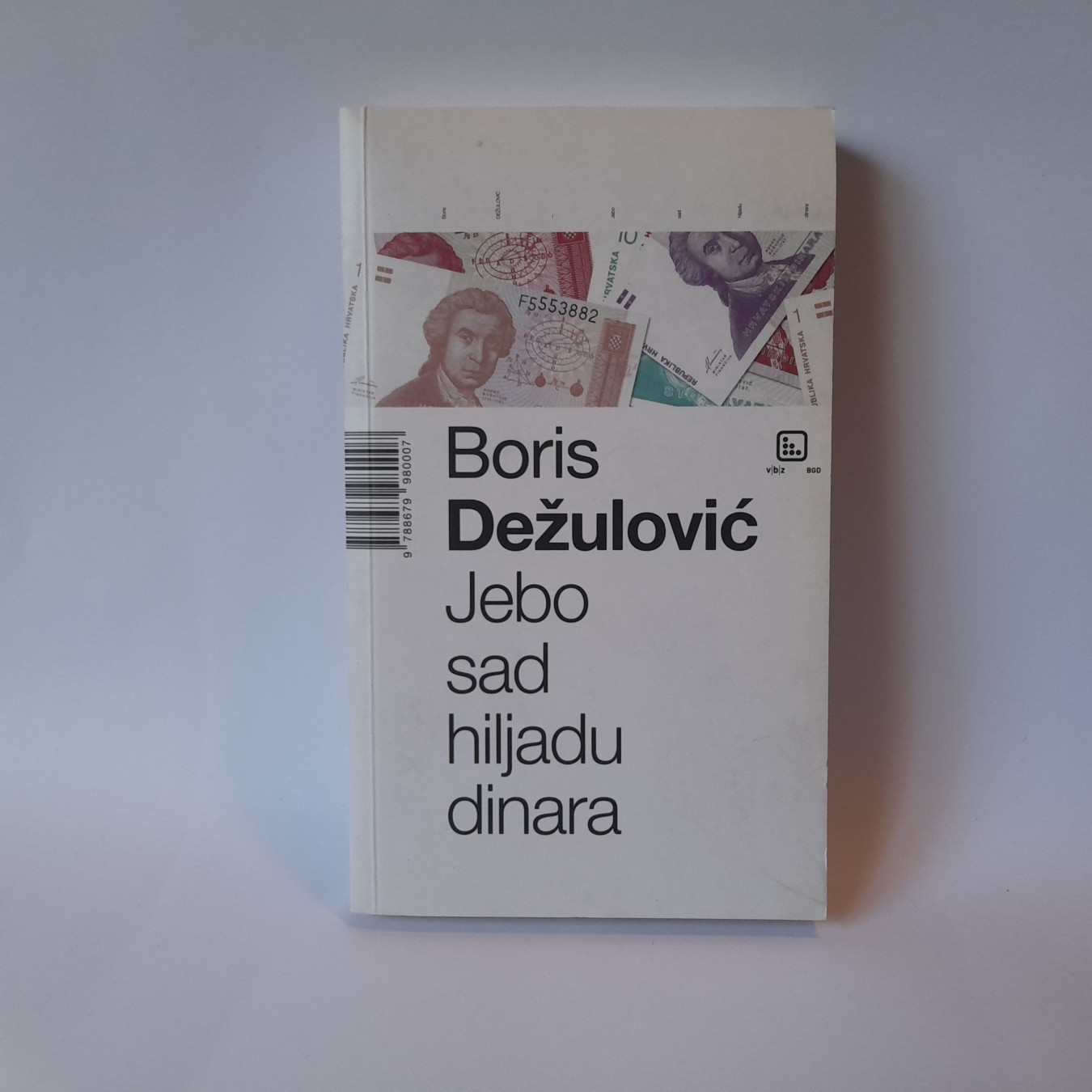 Jebo sad hiljadu dinara — Boris Dežulović