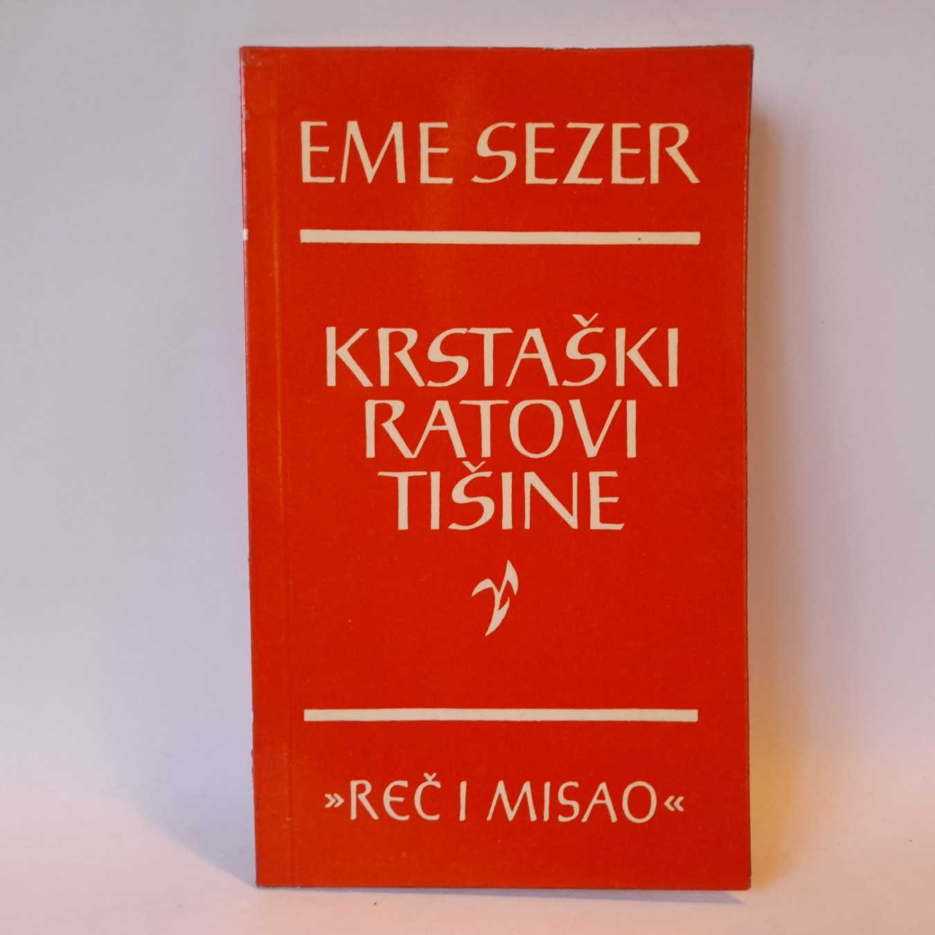 Krstaški ratovi tišine — Eme Sezer