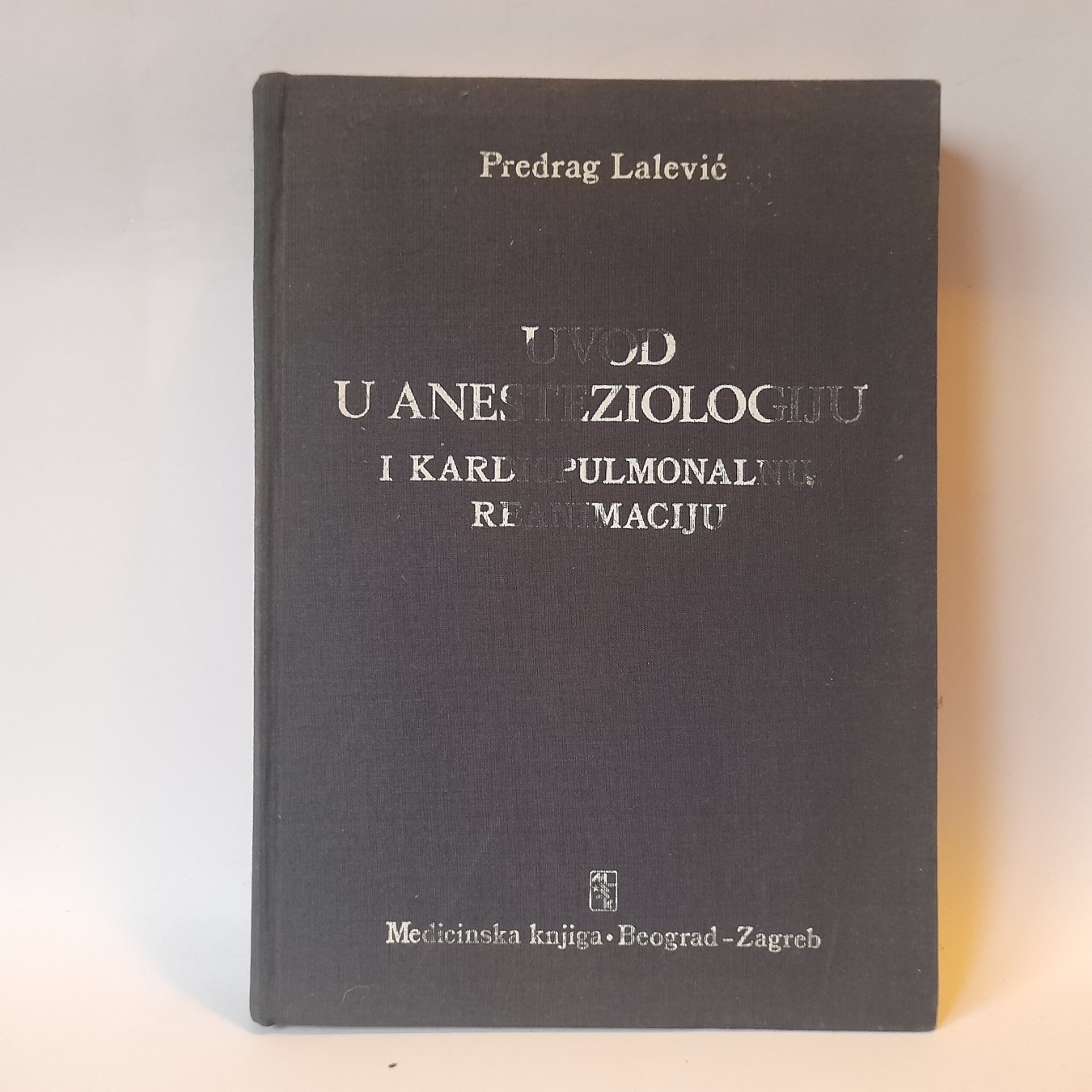 Uvod u anesteziologiju i kardiopulmonalnu reanimaciju — Predrag Lalević