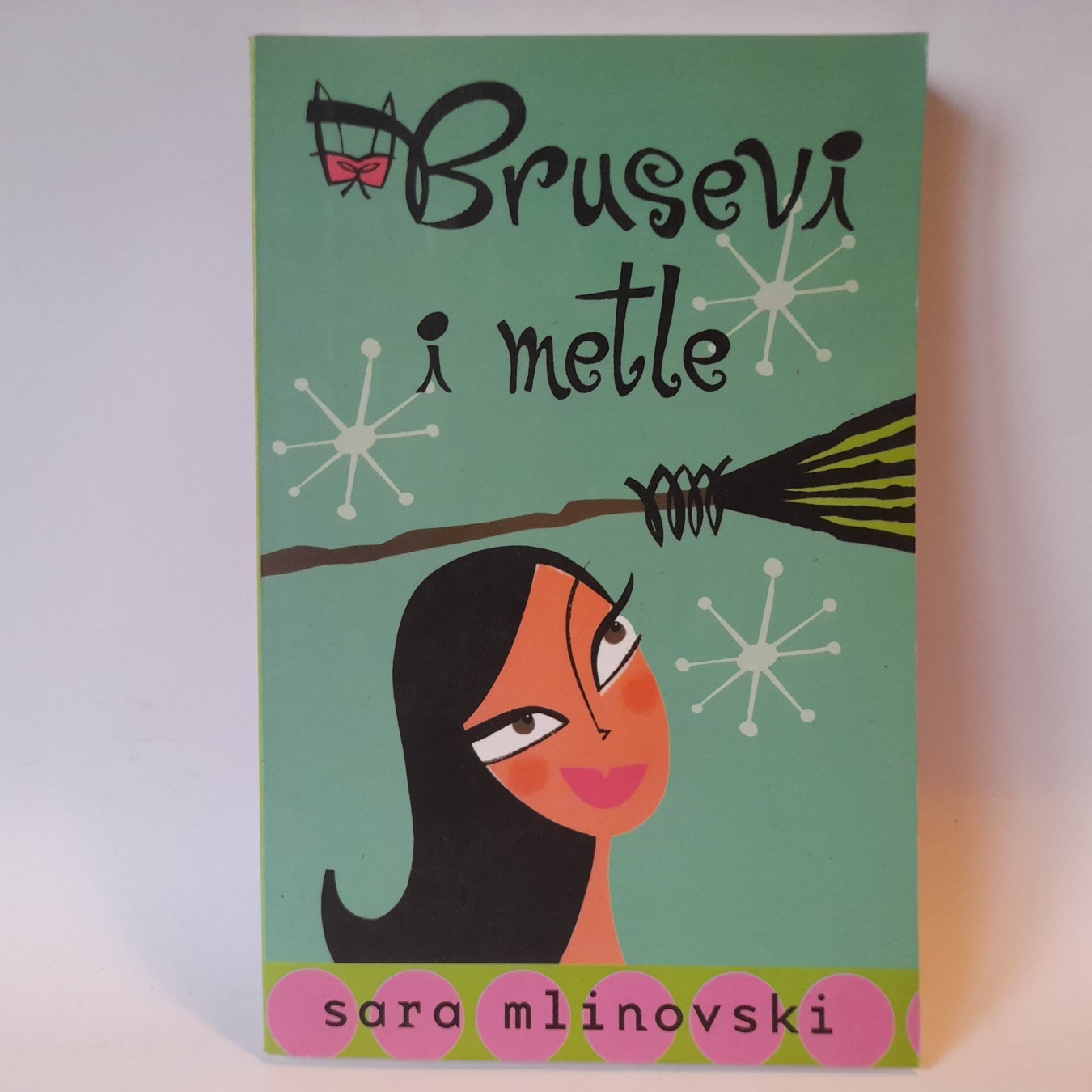 Brusevi i metle — Sara Mlinovski