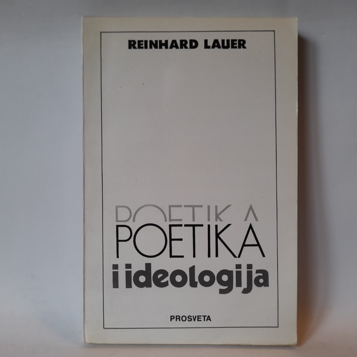 Poetika i ideologija — Rajnhard Lauer