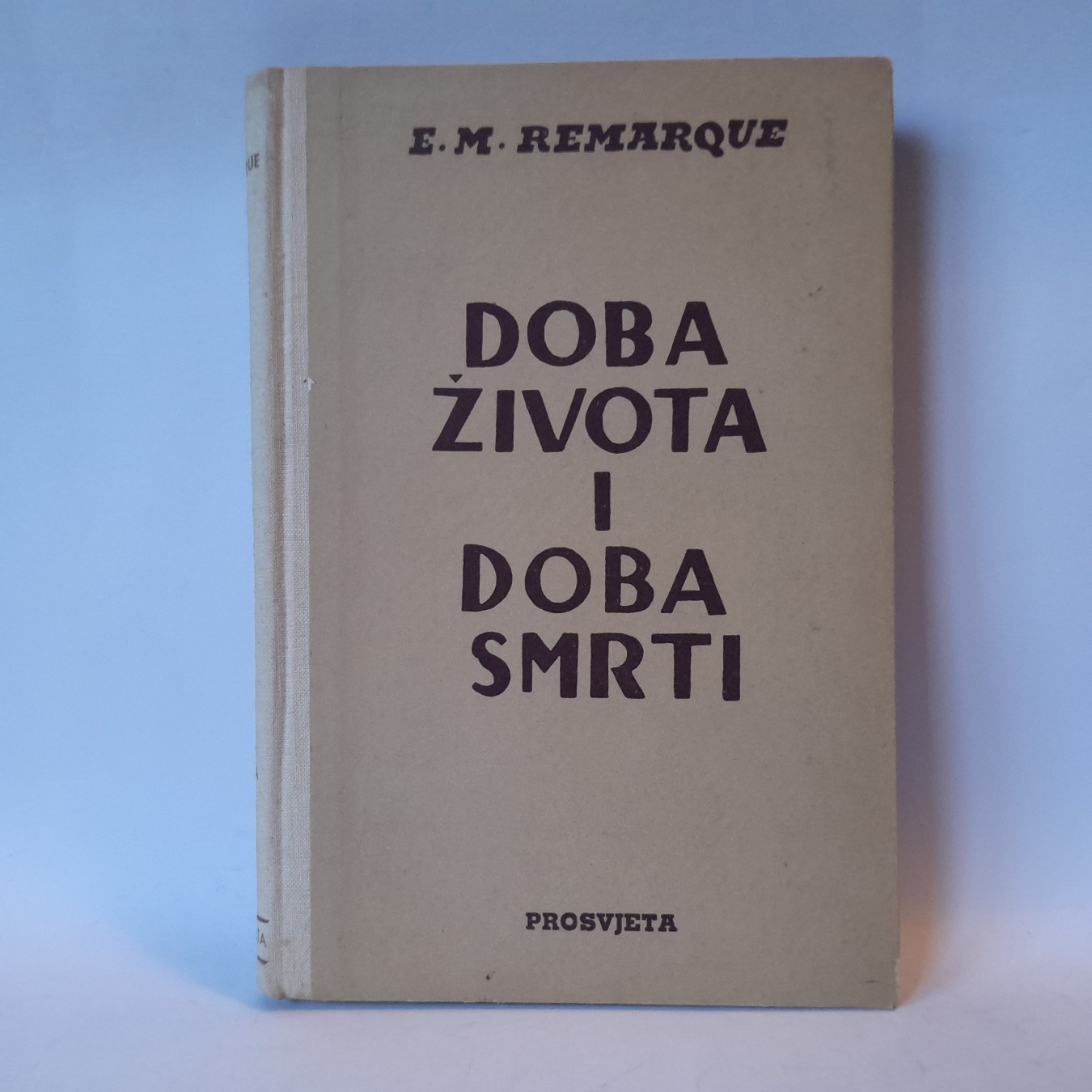 Doba života i doba smrti — Erih Marija Remark