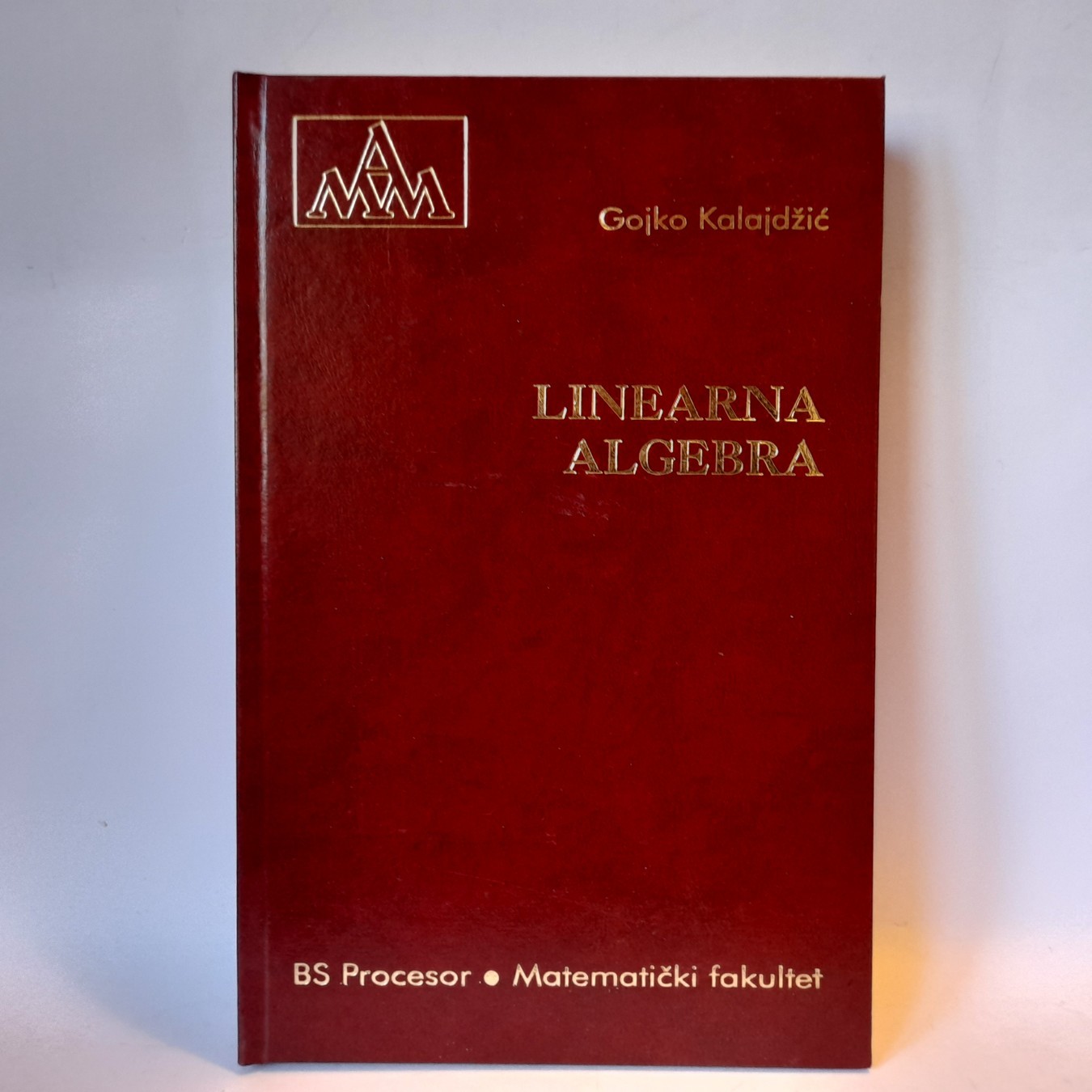 Linearna algebra — Gojko Kalajdžić