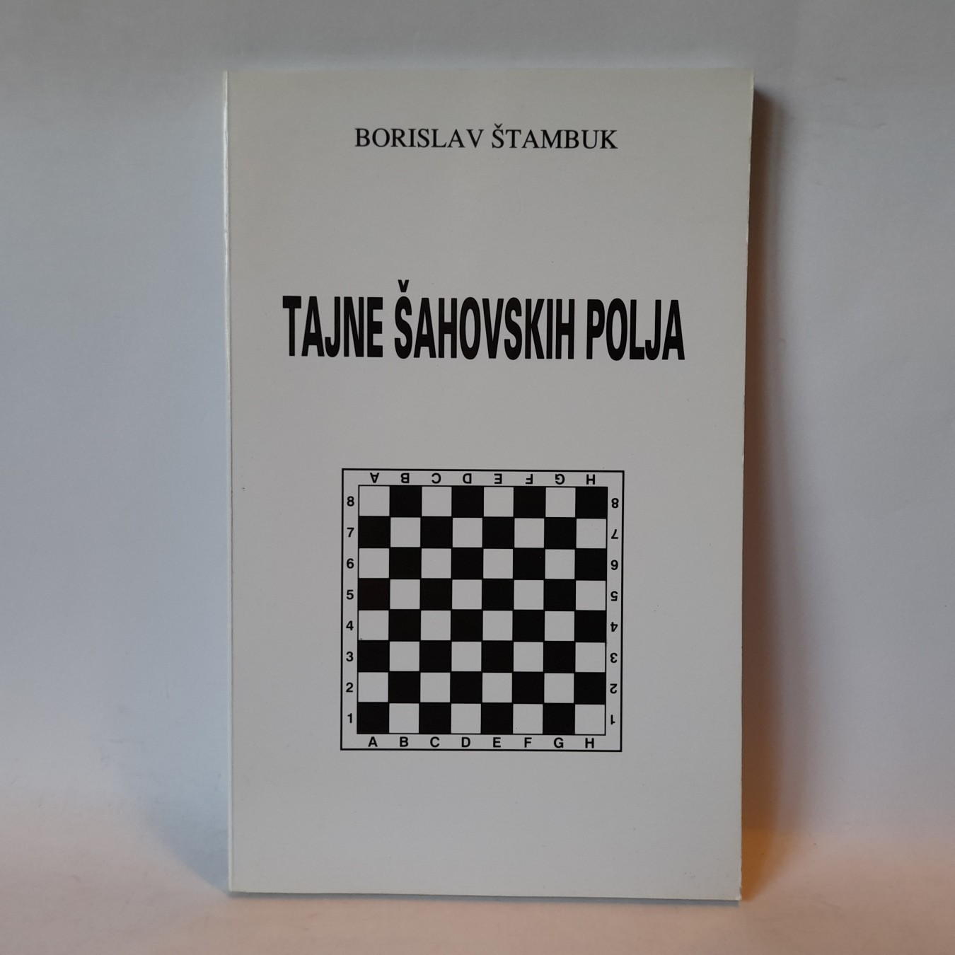 Tajne šahovskih polja — Borislav Štambuk