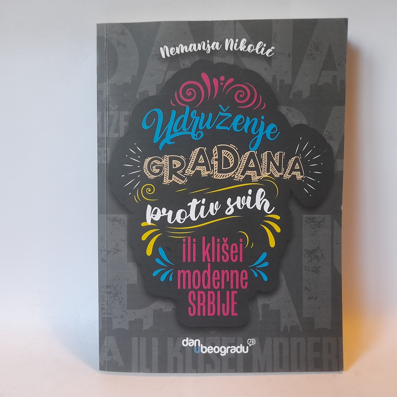 Udruženje građana protiv svih — Nemanja Nikolić