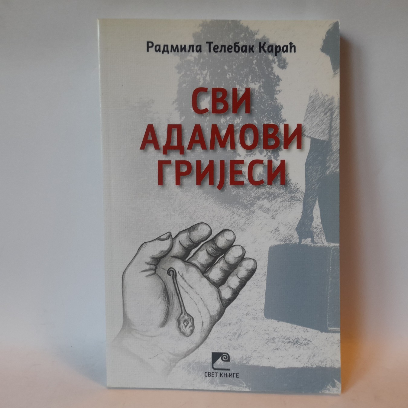 Svi Adamovi grijesi — Radmila Telebak Karac