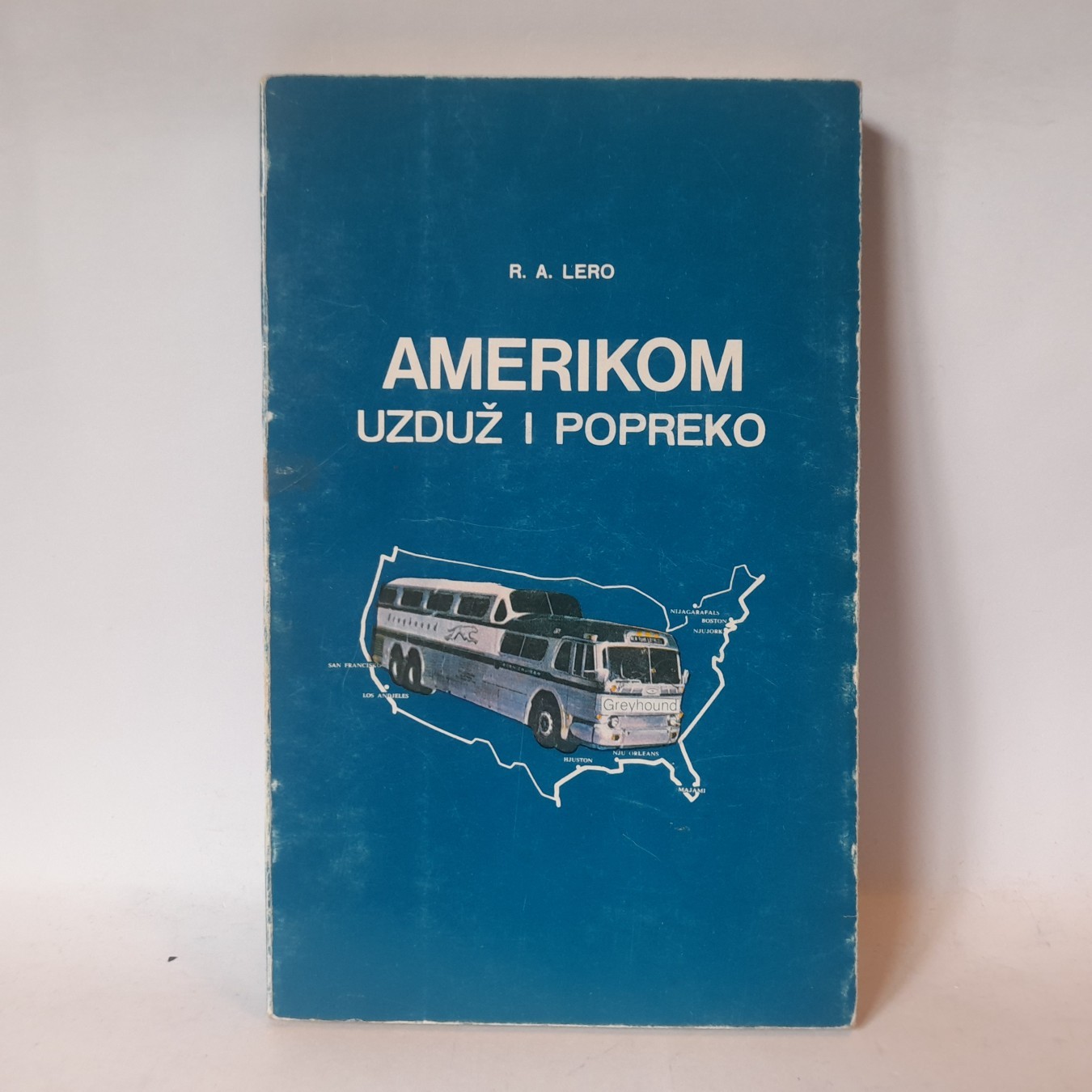 Amerikom uzduž i popreko — R. A. Lero