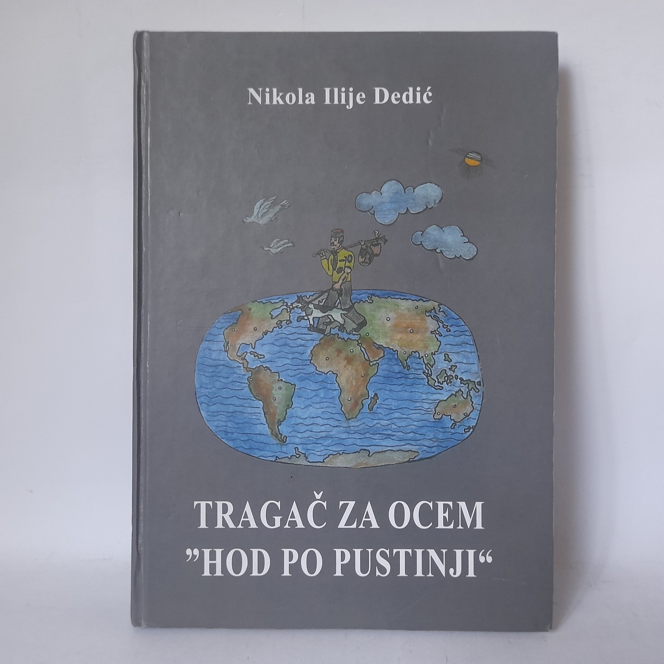 Tragač za ocem, hod po pustinji — Nikola Dedić