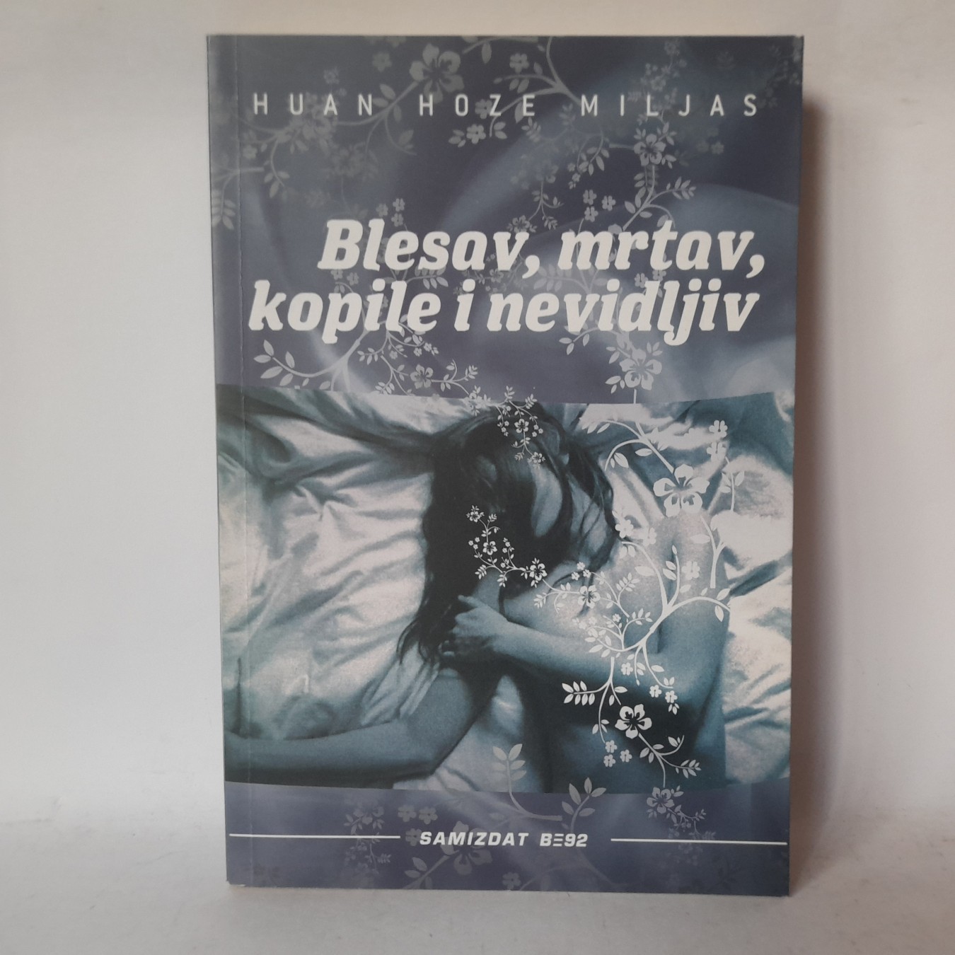 Blesav, mrtav, kopile i nevidljiv — Huan Hose Miljas
