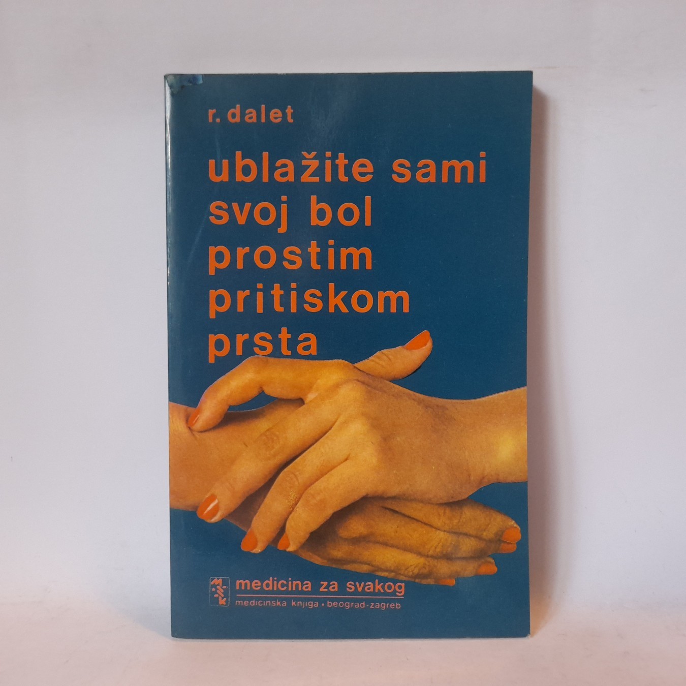 Ublažite sami svoj bol prostim pritiskom prsta — R. Dalet