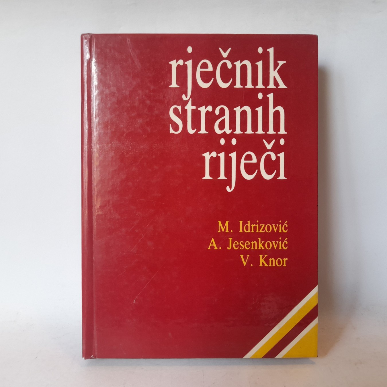 Rječnik stranih riječi — M. Idrizović i A. Jesenković