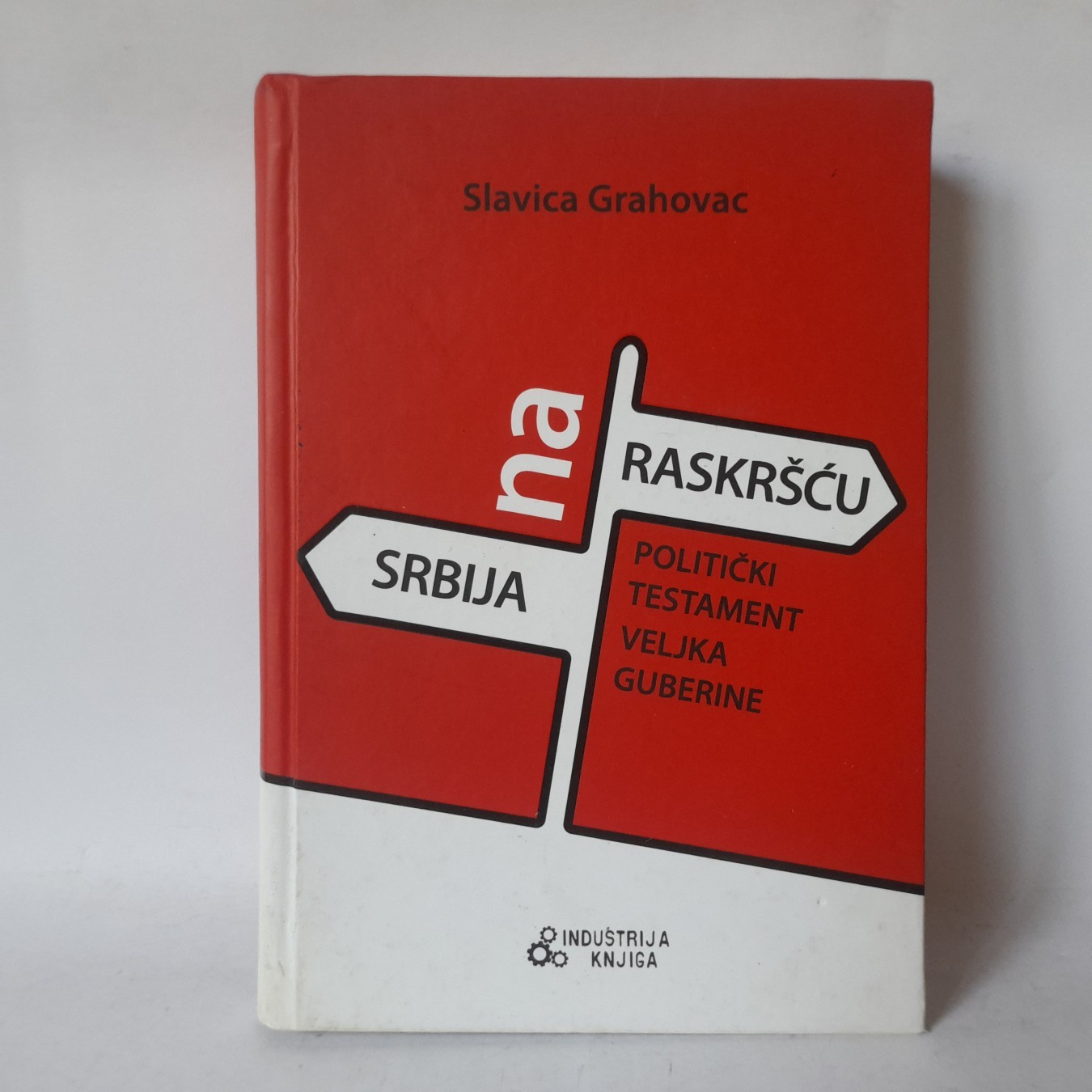 Srbija na raskršću, politički testament Veljka Guberine