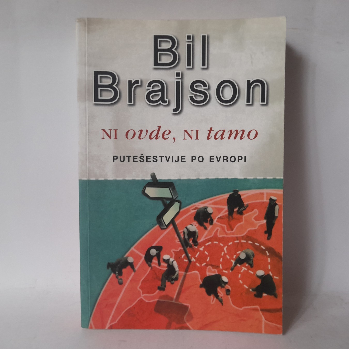 Ni ovde ni tamo, putešestvije po Evropi — Bil Brajson